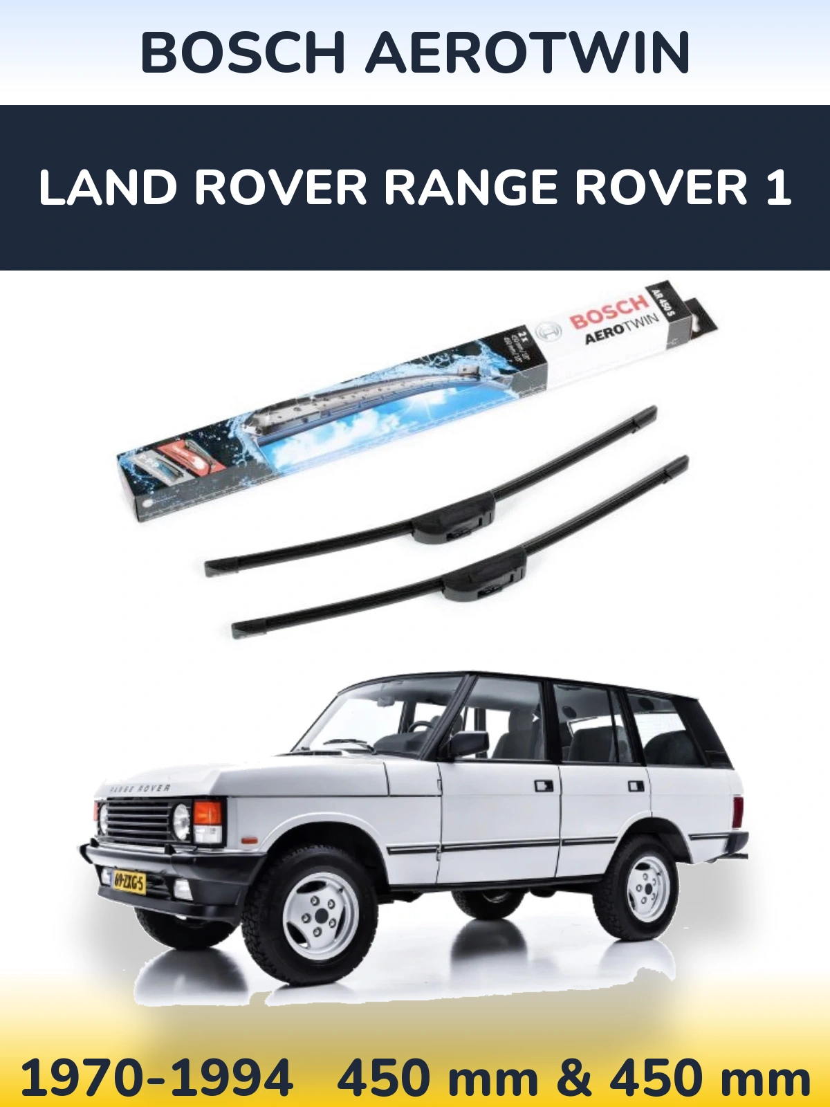 Комплект передних дворников BOSCH AeroTwin 450 & 450 мм для Land Rover Range Rover 1 1970-1994