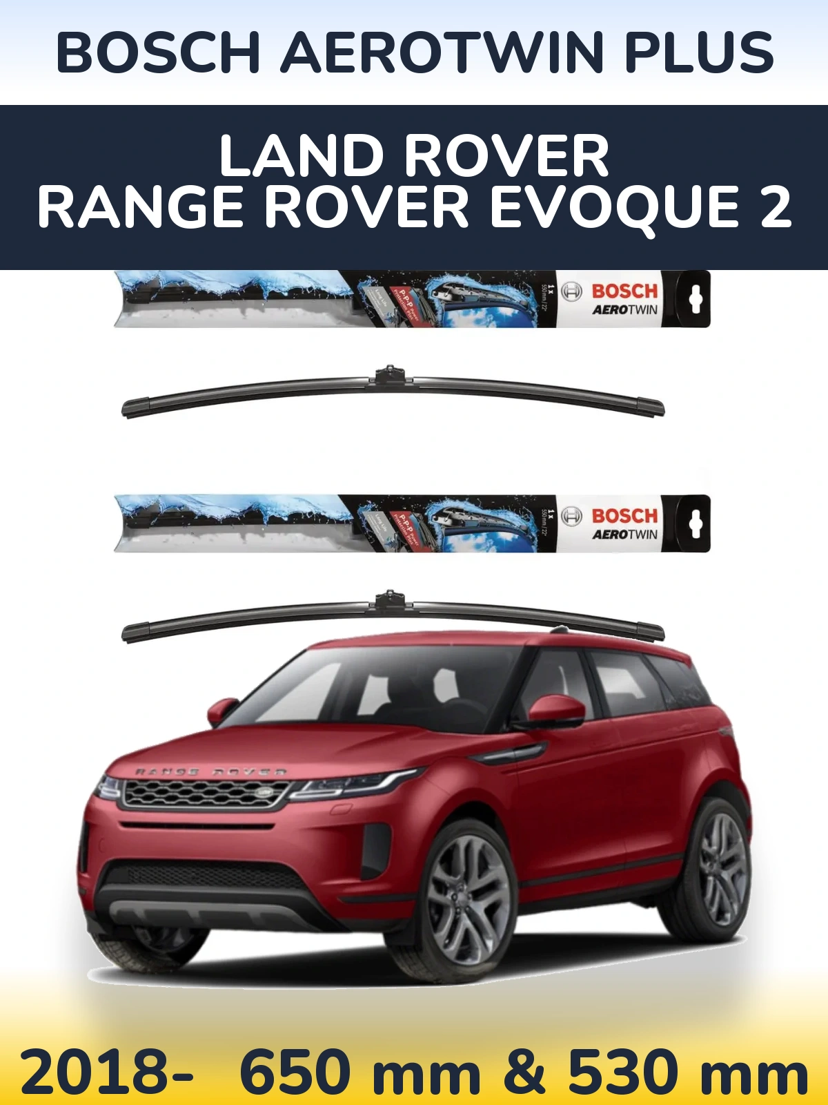 Komplet przednich wycieraczek BOSCH AeroTwin Plus 650 & 530 mm do Land Rover Range Rover  Evoque 2 2018-2026