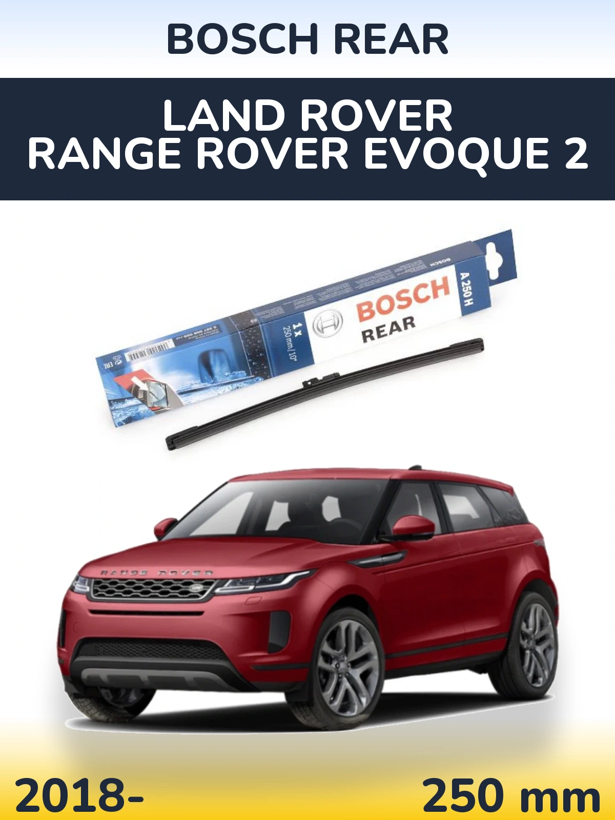 Tylna wycieraczka BOSCH Rear 250 mm do Land Rover Range Rover  Evoque 2 2018-2026