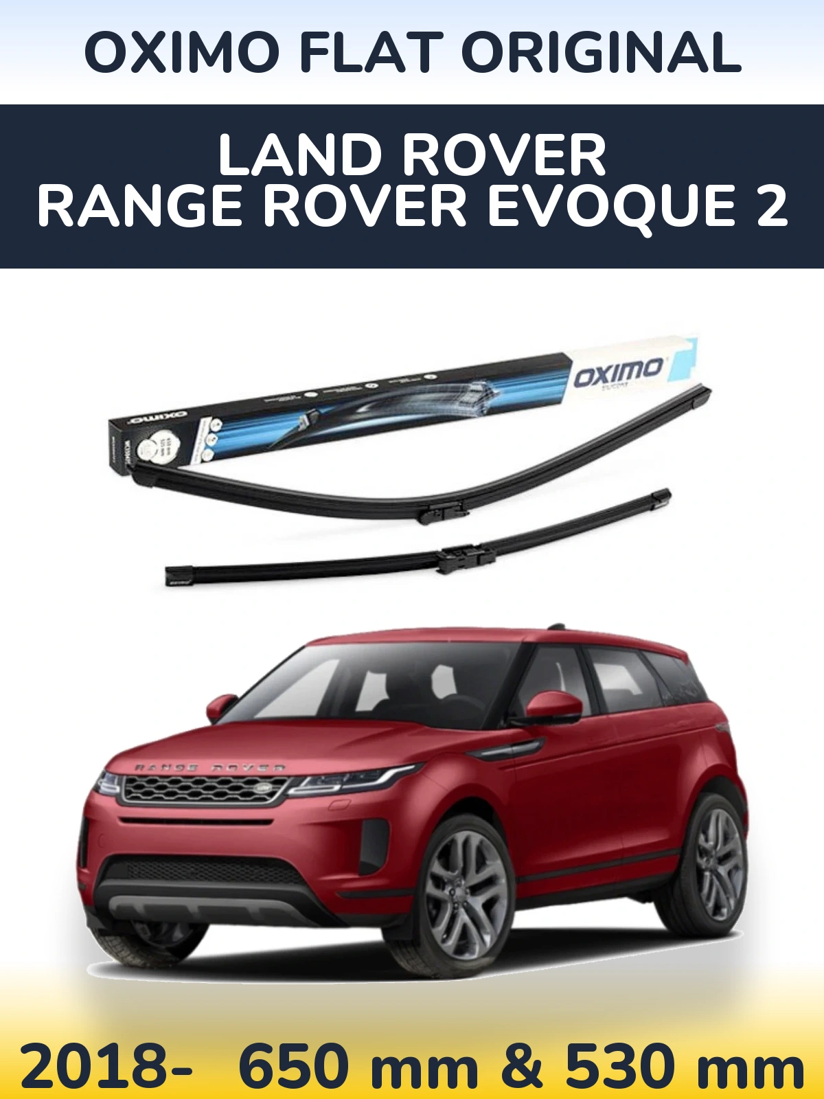 Front wiper blade set Oximo Flat Original 650 & 530 mm for Land Rover Range Rover  Evoque 2 2018-2026