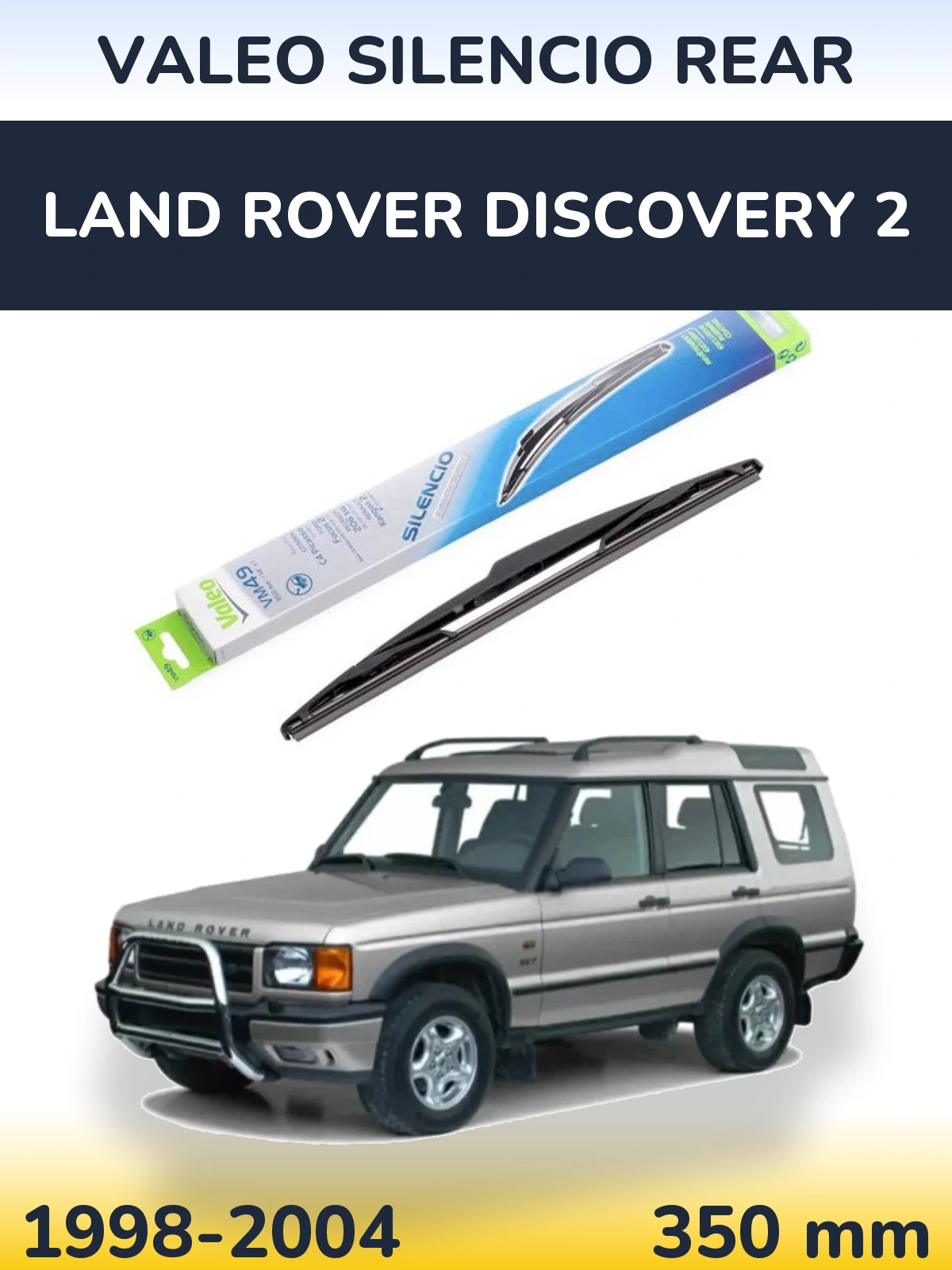 Tylna wycieraczka Valeo Silencio Rear 350 mm do Land Rover Discovery 2 1998-2004