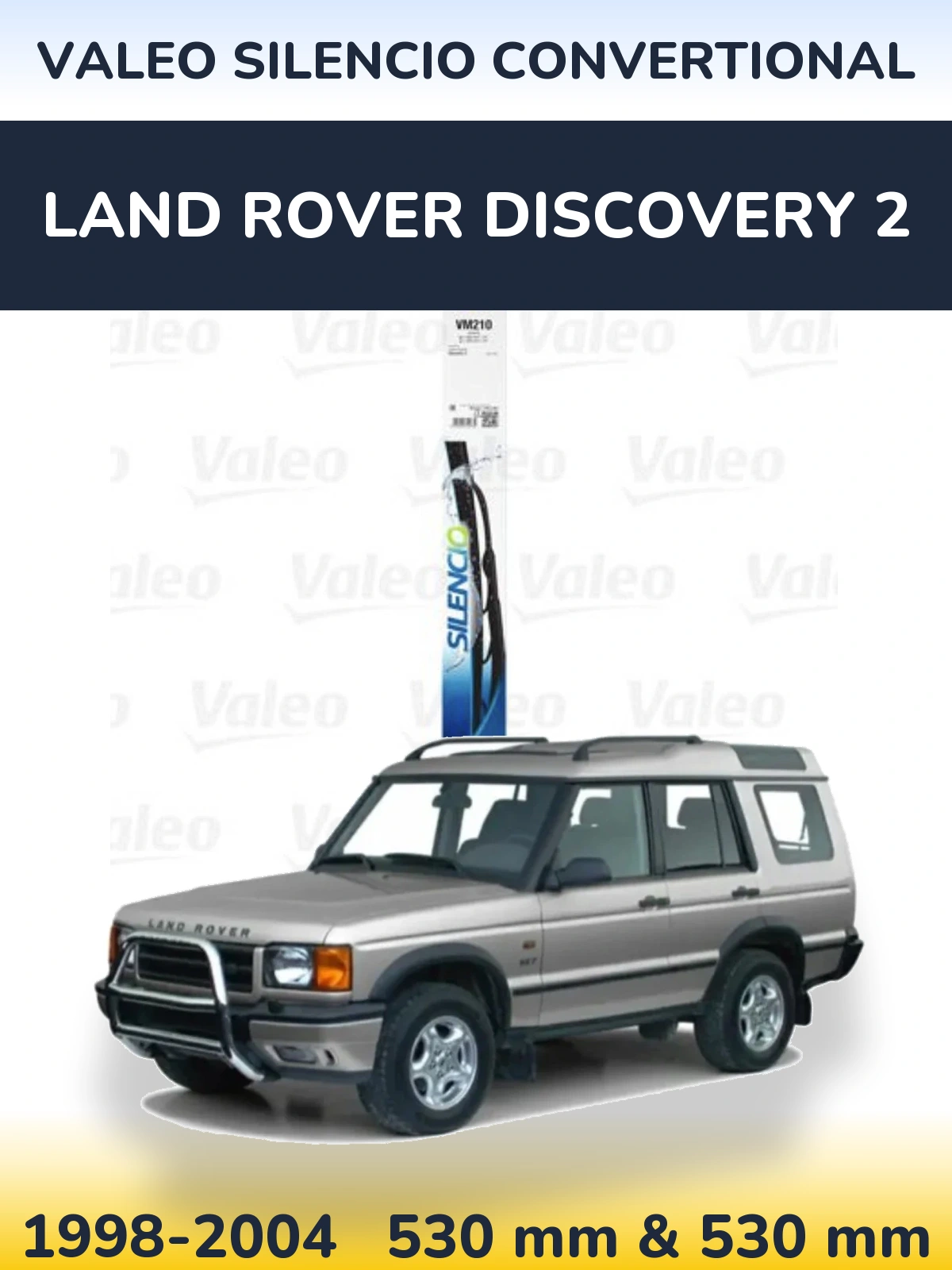 Komplet przednich wycieraczek Valeo Silencio Convertional 530 & 530 mm do Land Rover Discovery 2 1998-2004