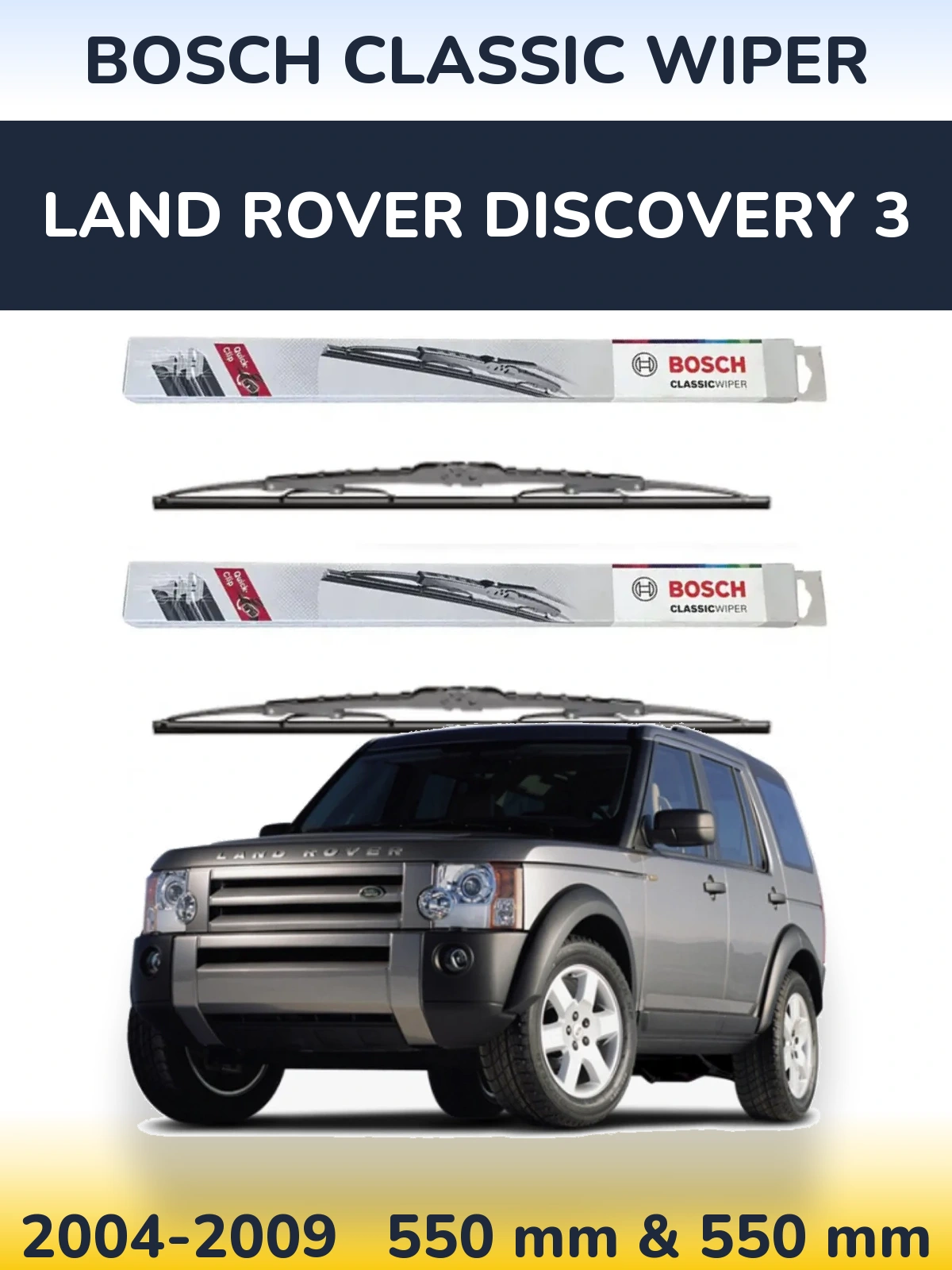 Komplet przednich wycieraczek BOSCH Classic Wiper 550 & 550 mm do Land Rover Discovery 3 2004-2009