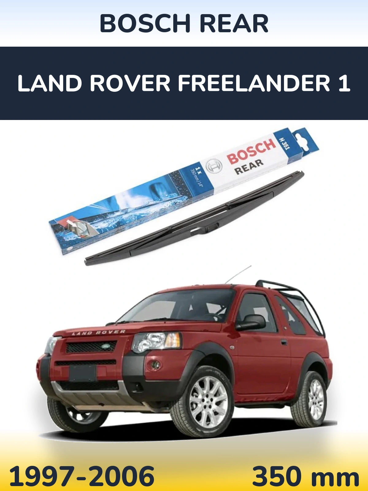 Tylna wycieraczka BOSCH Rear 350 mm do Land Rover Freelander 1 1997-2006