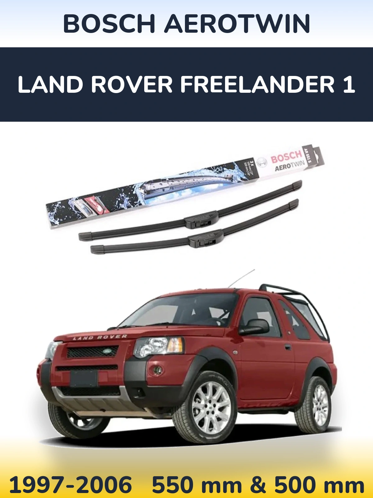 Komplet przednich wycieraczek BOSCH AeroTwin 550 & 500 mm do Land Rover Freelander 1 1997-2006