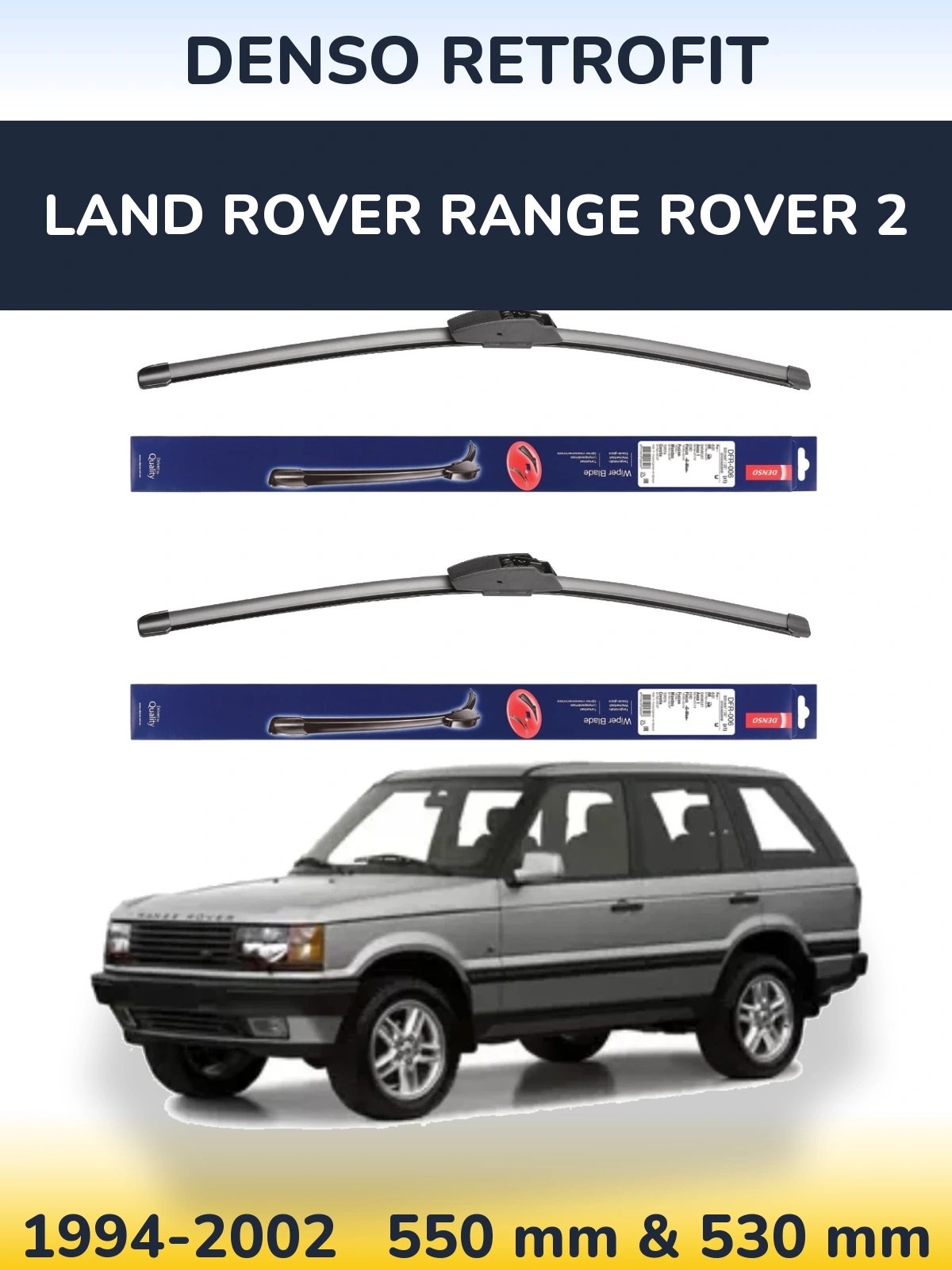 Komplet przednich wycieraczek Denso Retrofit 550 & 530 mm do Land Rover Range Rover 2 1994-2002