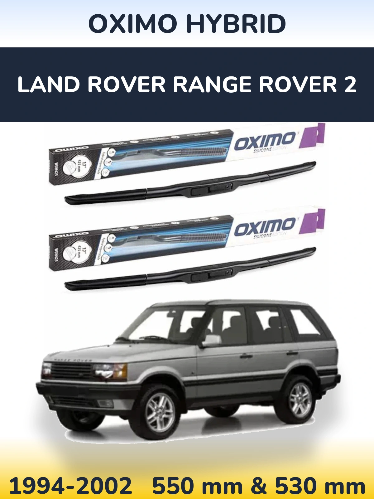 Komplet przednich wycieraczek Oximo Hybrid 550 & 530 mm do Land Rover Range Rover 2 1994-2002