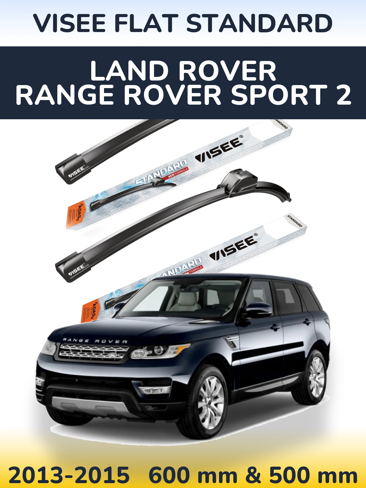 Komplet przednich wycieraczek VISEE FLAT STANDARD 600 & 500 mm do Land Rover Range Rover Sport 2 2013-2015