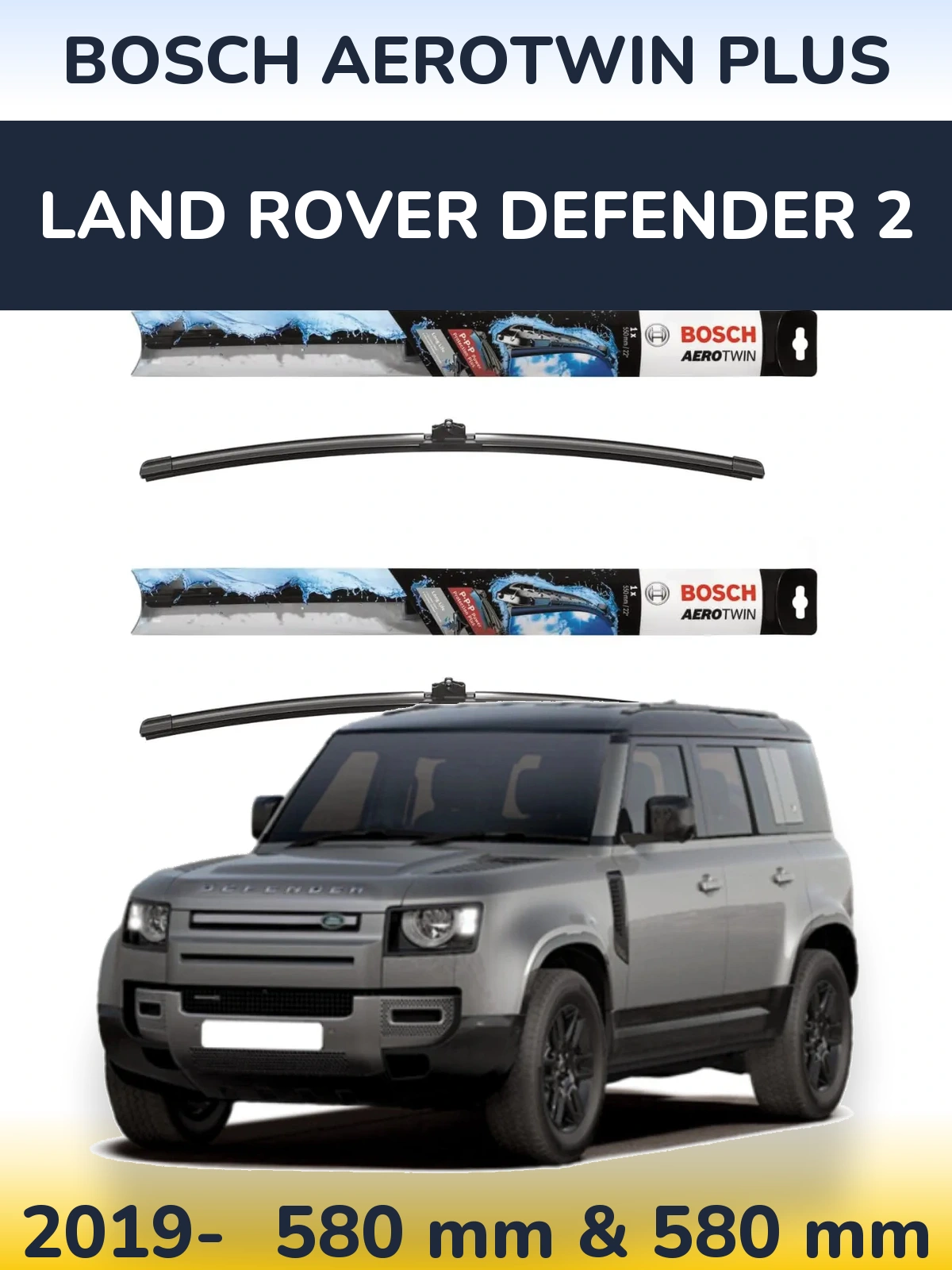 Komplet przednich wycieraczek BOSCH AeroTwin Plus 580 & 580 mm do Land Rover Defender 2 2019-2026