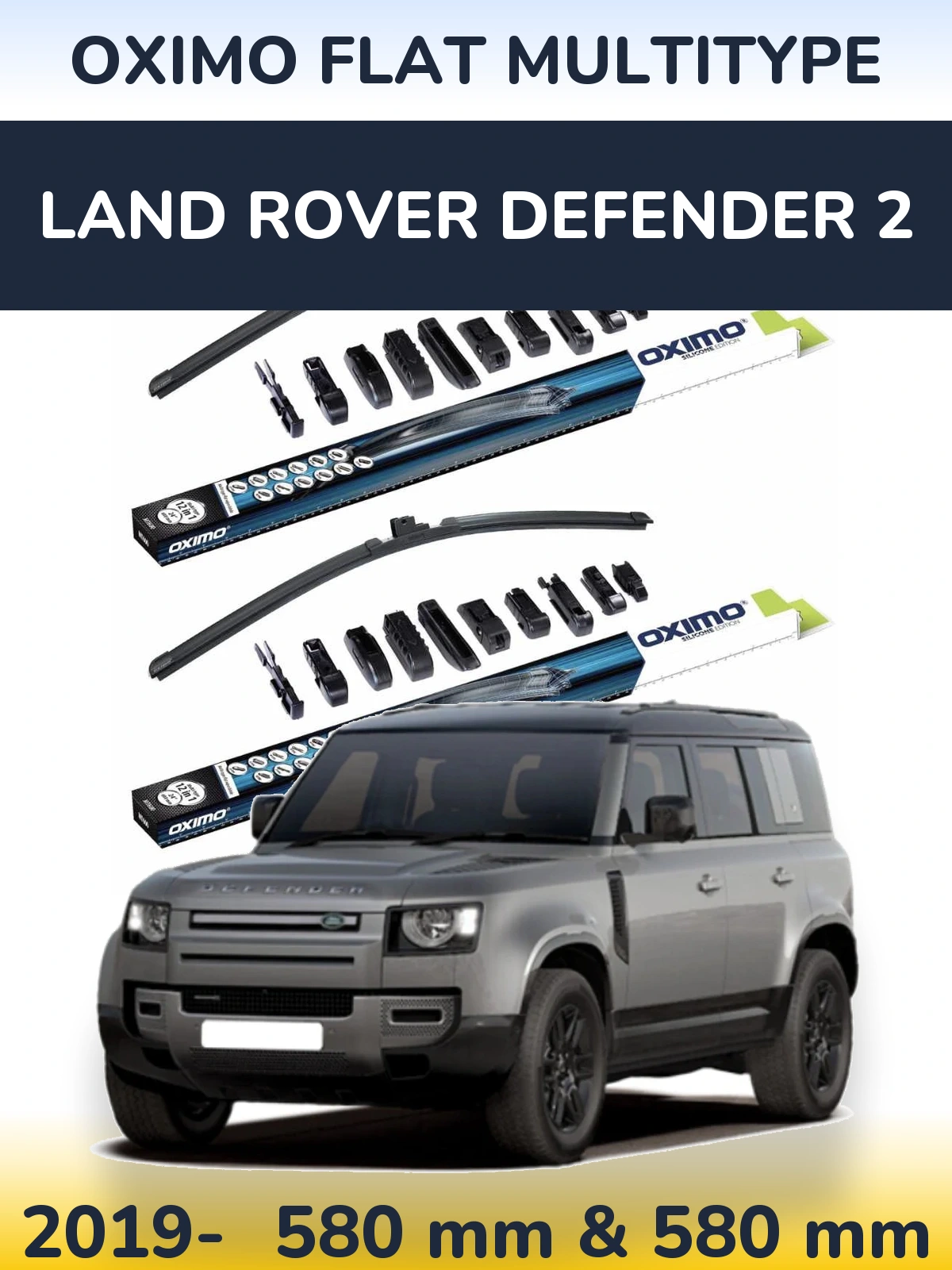 Front wiper blade set Oximo Flat MultiTypee 580 & 580 mm for Land Rover Defender 2 2019-2026