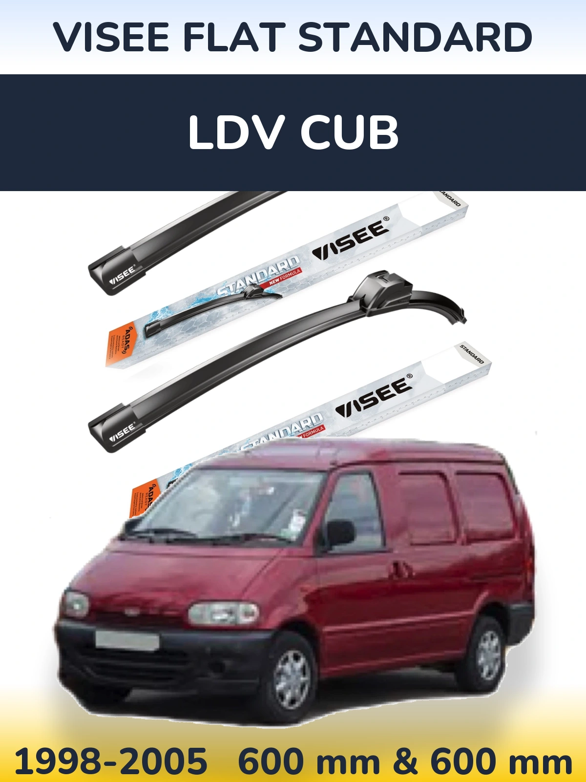 Komplet przednich wycieraczek VISEE FLAT STANDARD 600 & 600 mm do LDV Cub 1998-2005