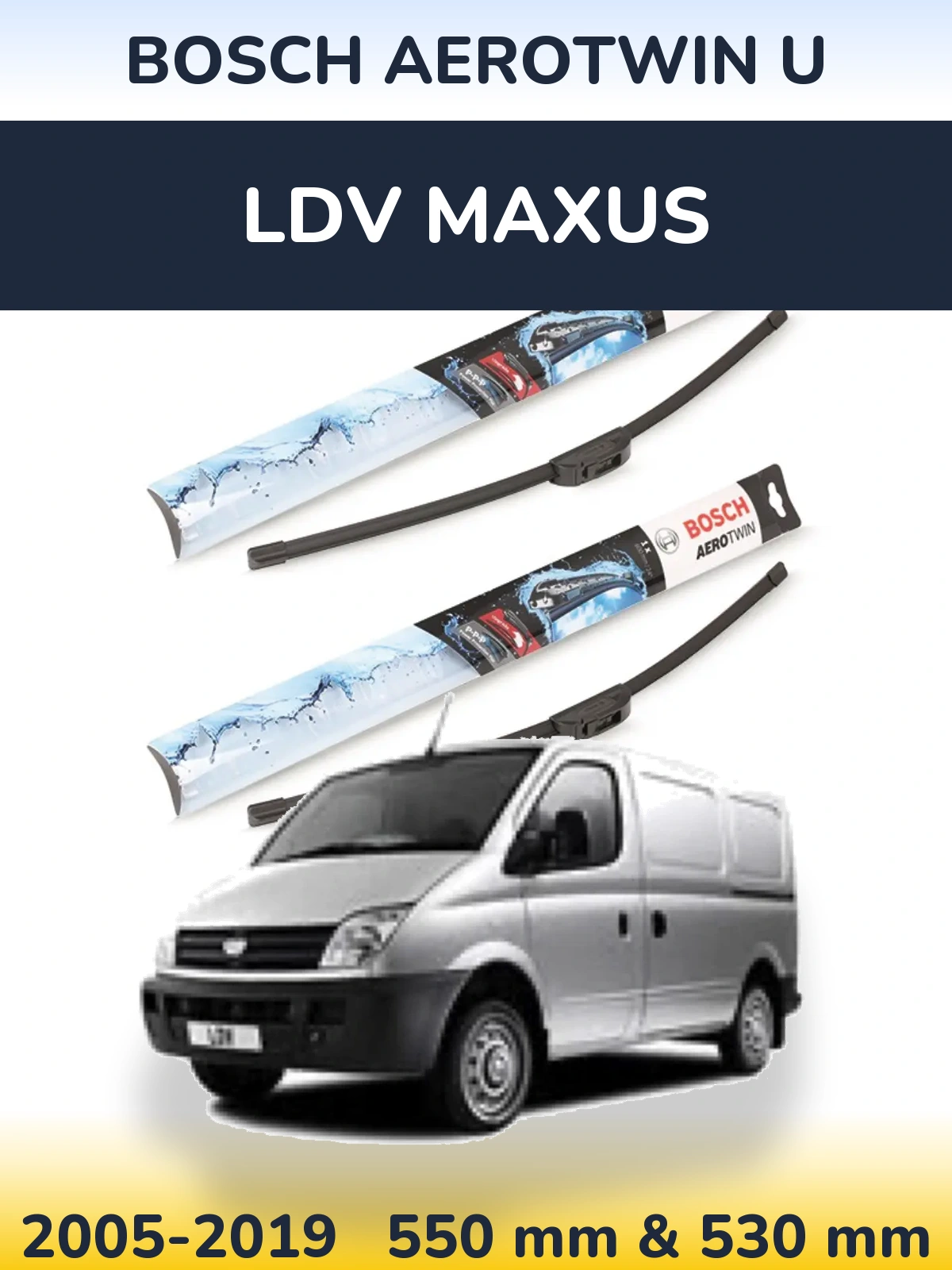 Komplet przednich wycieraczek BOSCH AeroTwin U 550 & 530 mm do LDV Maxus 2005-2019