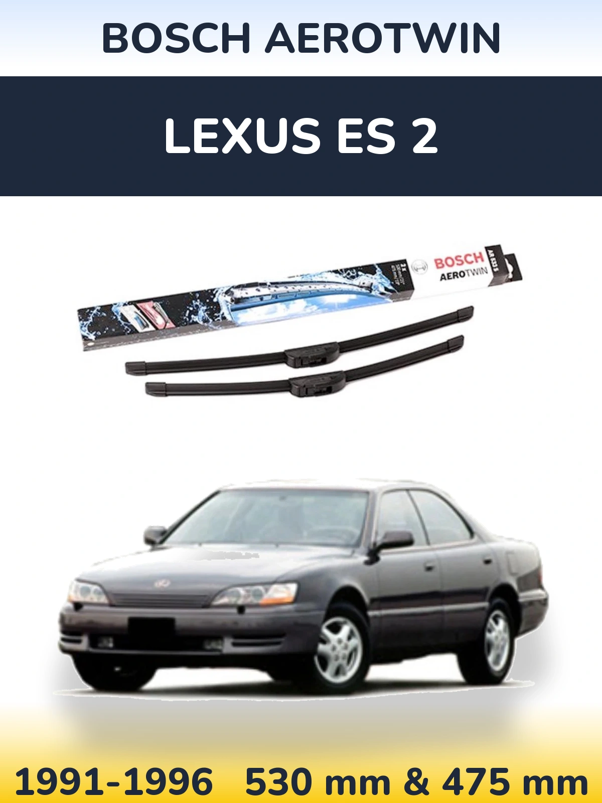 Komplet przednich wycieraczek BOSCH AeroTwin 530 & 475 mm do Lexus ES 2 1991-1996