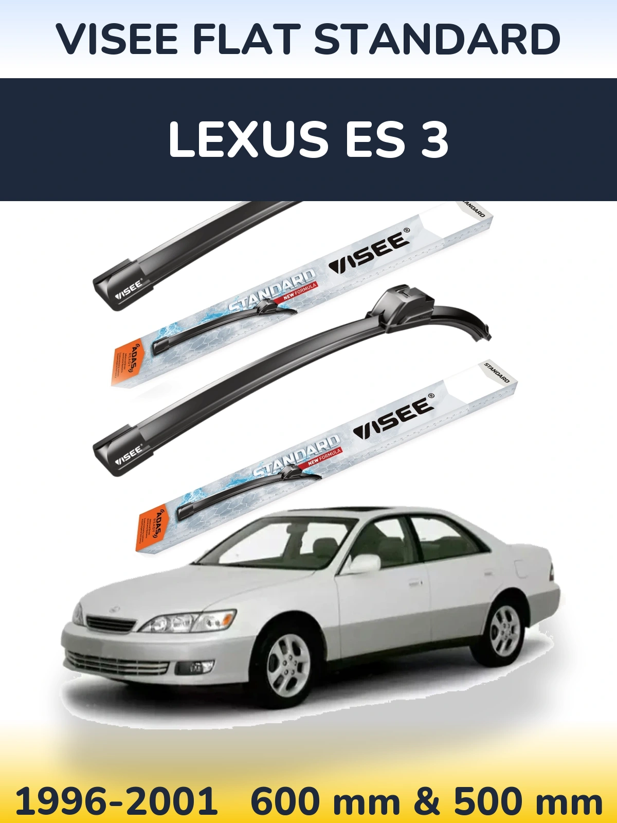 Komplet przednich wycieraczek VISEE FLAT STANDARD 600 & 500 mm do Lexus ES 3 1996-2001