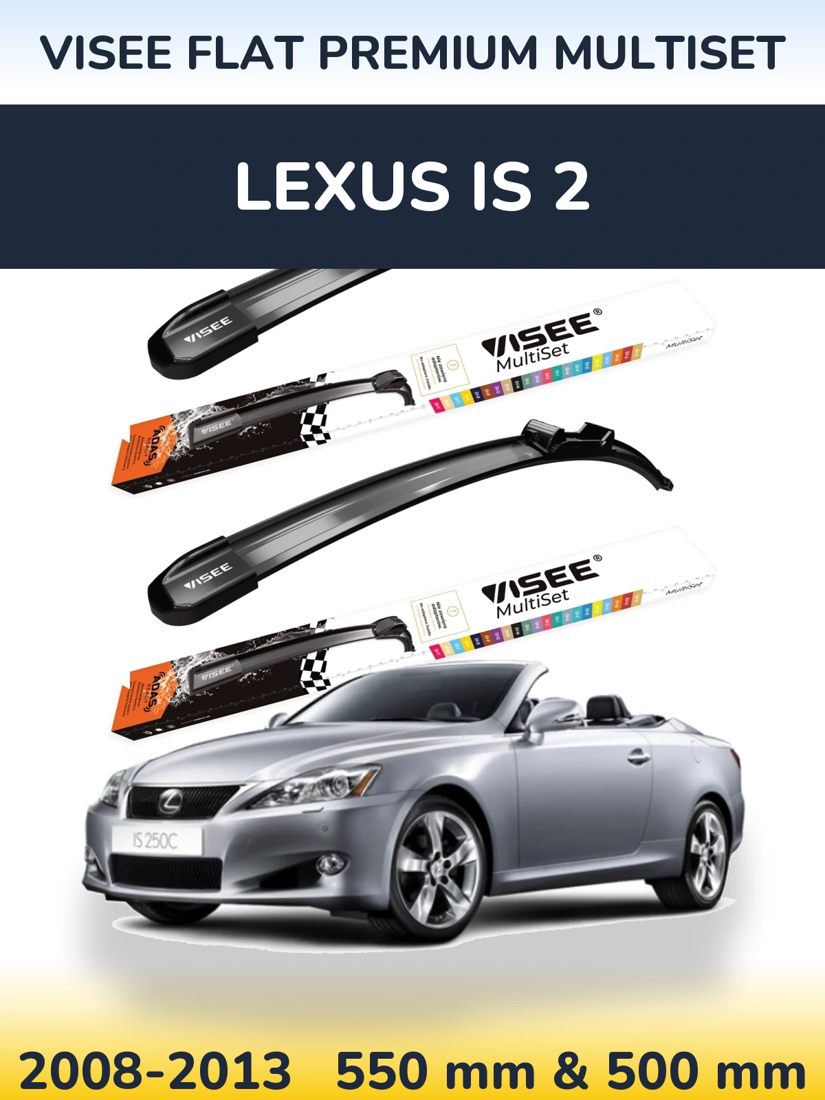 Front wiper blade set VISEE FLAT PREMIUM MultiSet 550 & 500 mm for Lexus IS 2 2008-2013