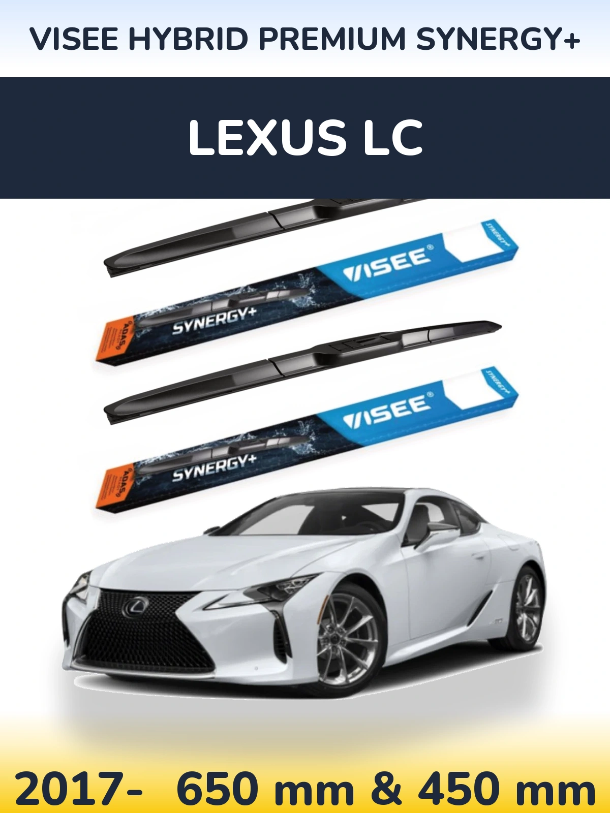 Komplet przednich wycieraczek VISEE HYBRID PREMIUM SYNERGY+ 650 & 450 mm do Lexus LC 2017-2026