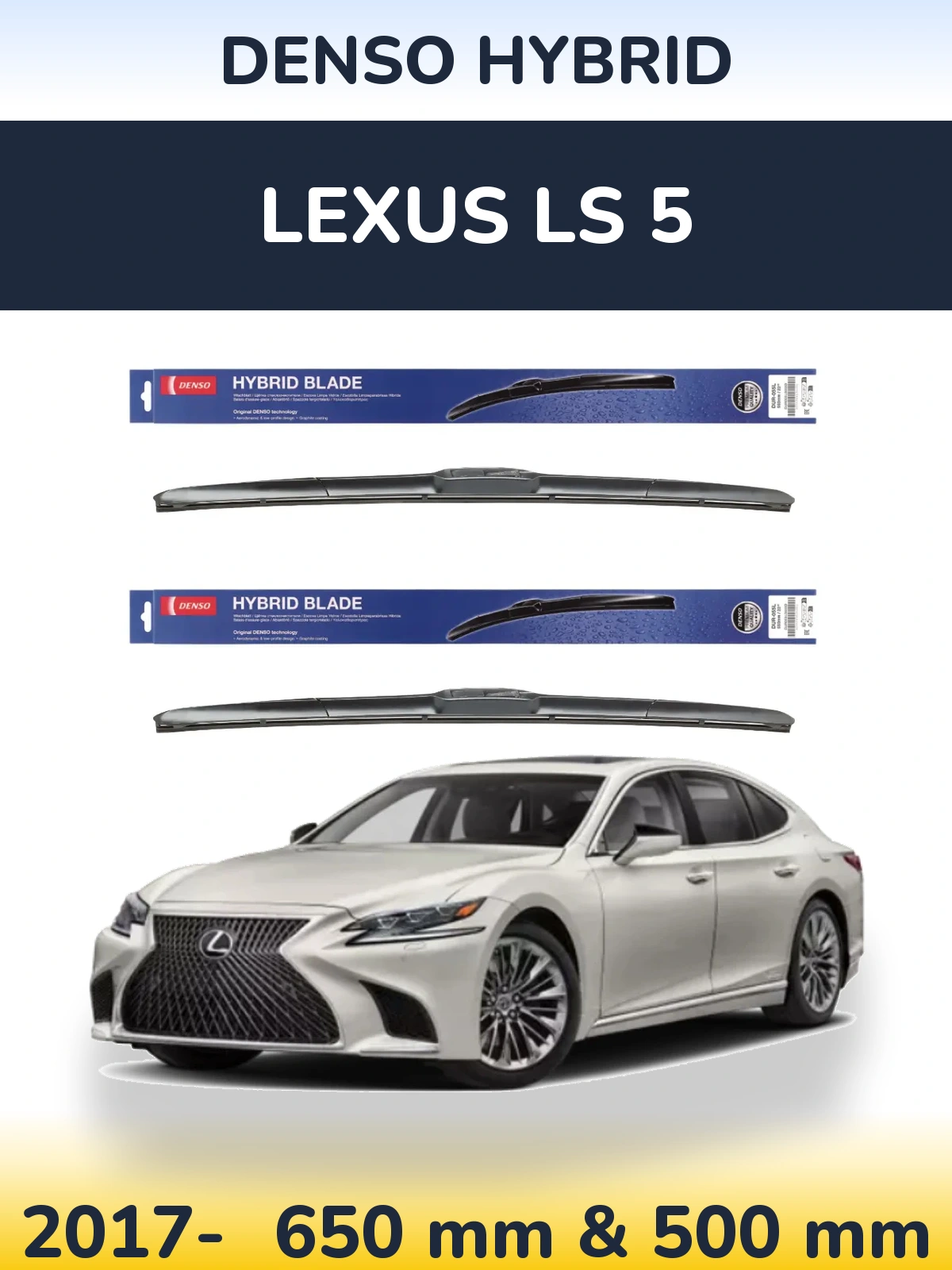 Front wiper blade set Denso Hybrid 650 & 500 mm for Lexus LS 5 2017-2026
