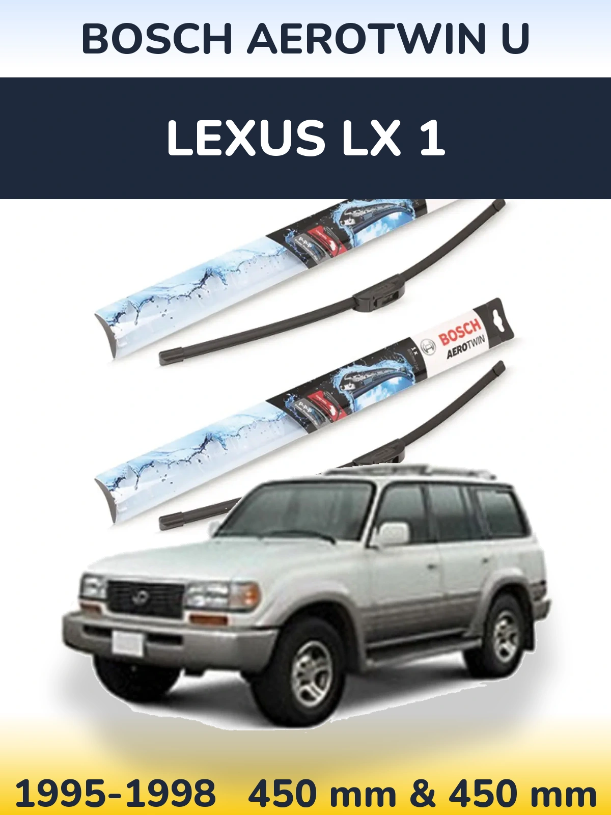 Komplet przednich wycieraczek BOSCH AeroTwin U 450 & 450 mm do Lexus LX 1 1995-1998