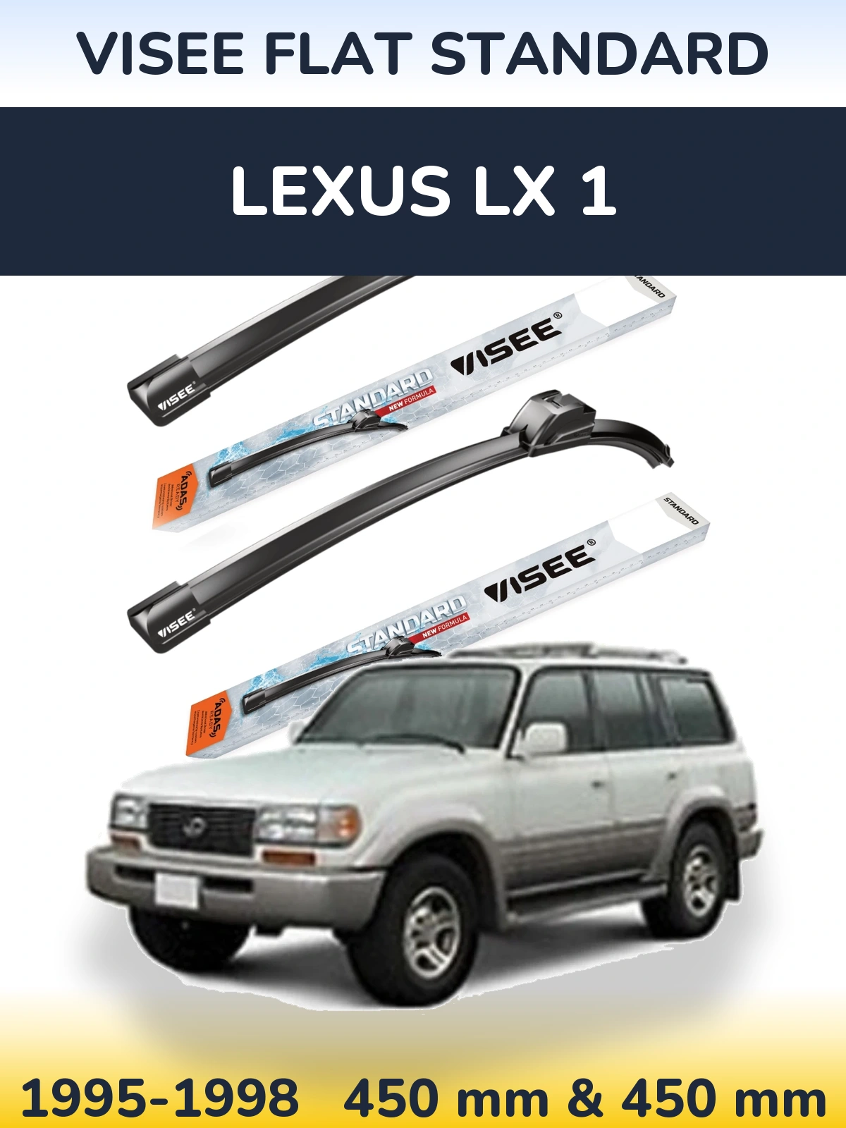 Komplet przednich wycieraczek VISEE FLAT STANDARD 450 & 450 mm do Lexus LX 1 1995-1998