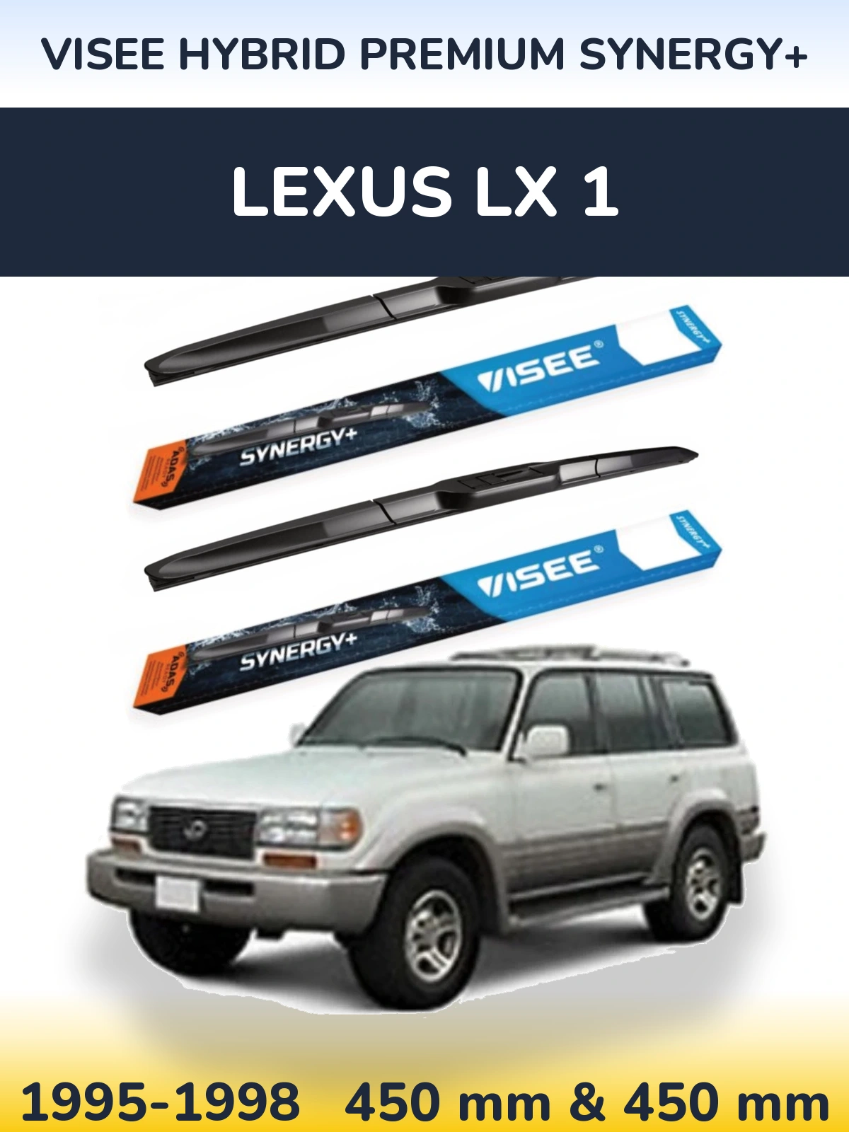 Komplet przednich wycieraczek VISEE HYBRID PREMIUM SYNERGY+ 450 & 450 mm do Lexus LX 1 1995-1998