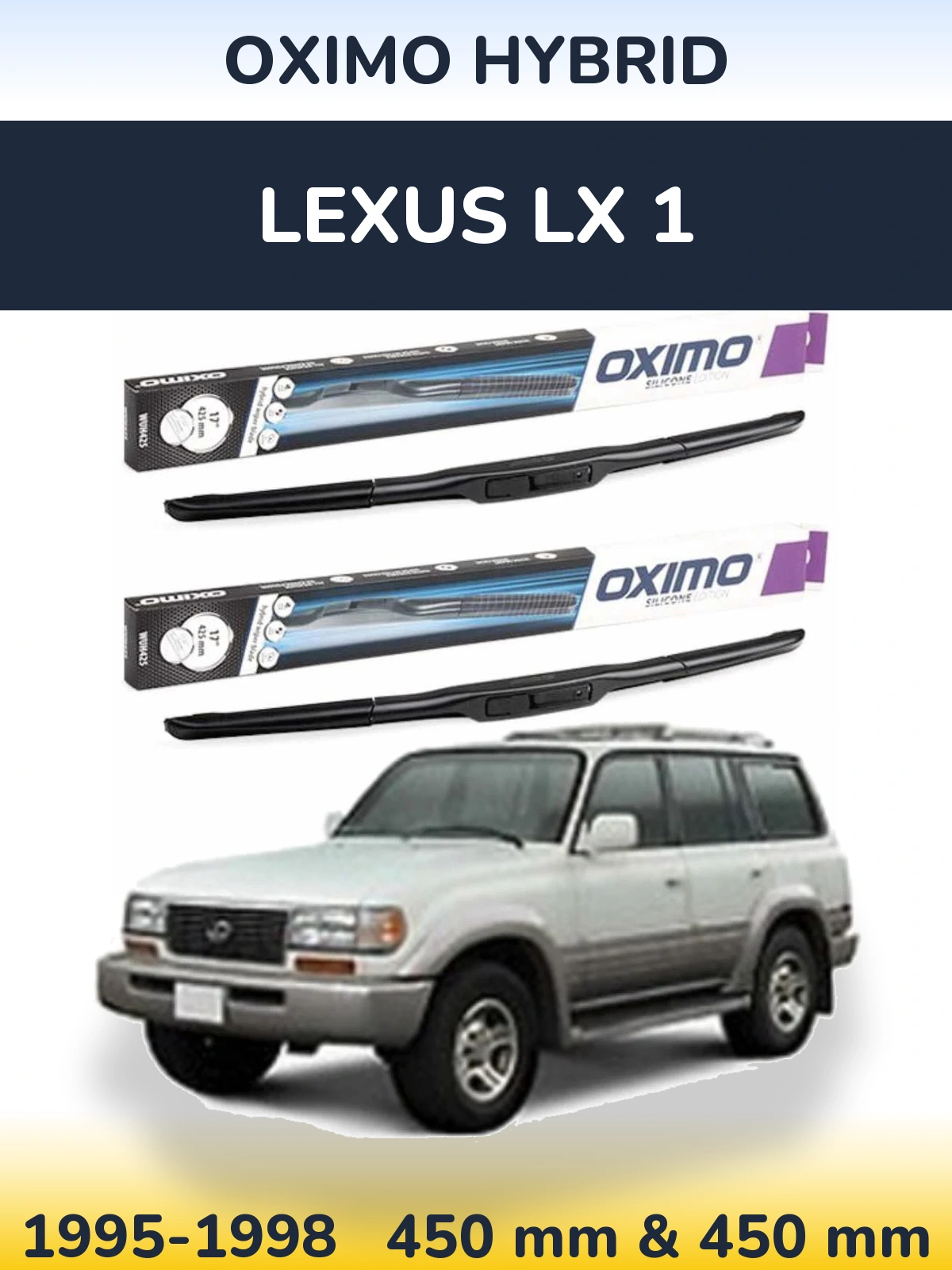 Komplet przednich wycieraczek Oximo Hybrid 450 & 450 mm do Lexus LX 1 1995-1998