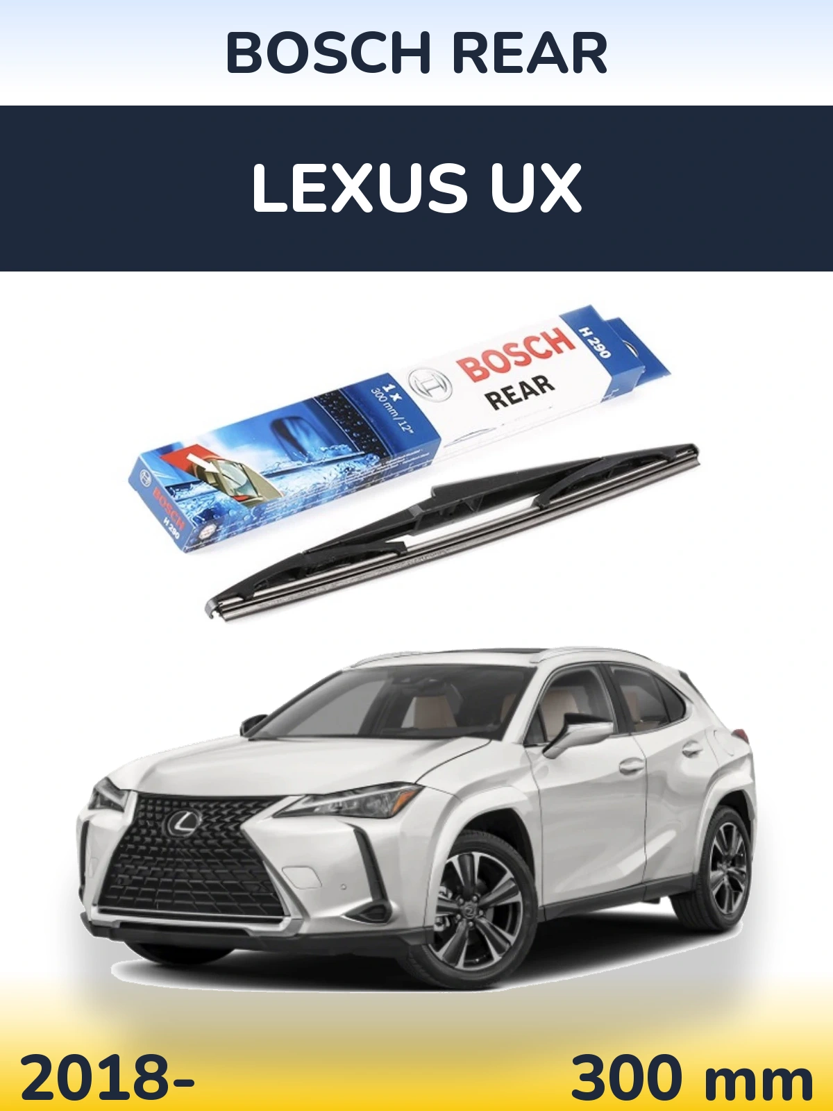 Tylna wycieraczka BOSCH Rear 300 mm do Lexus UX 2018-2026
