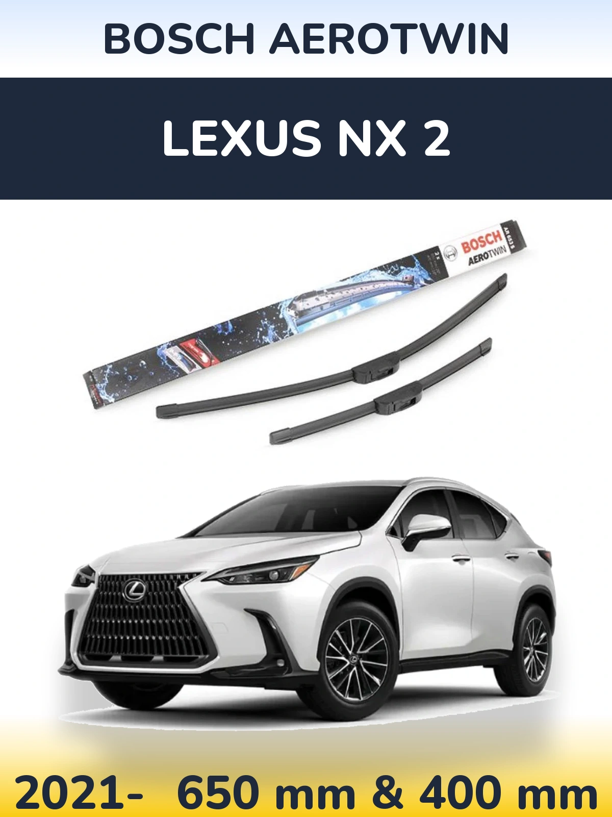 Комплект передних дворников BOSCH AeroTwin 650 & 400 мм для Lexus NX 2 2021-2026