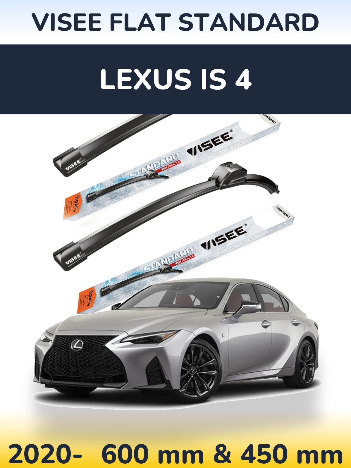 Komplet przednich wycieraczek VISEE FLAT STANDARD 600 & 450 mm do Lexus IS 4 2020-2026