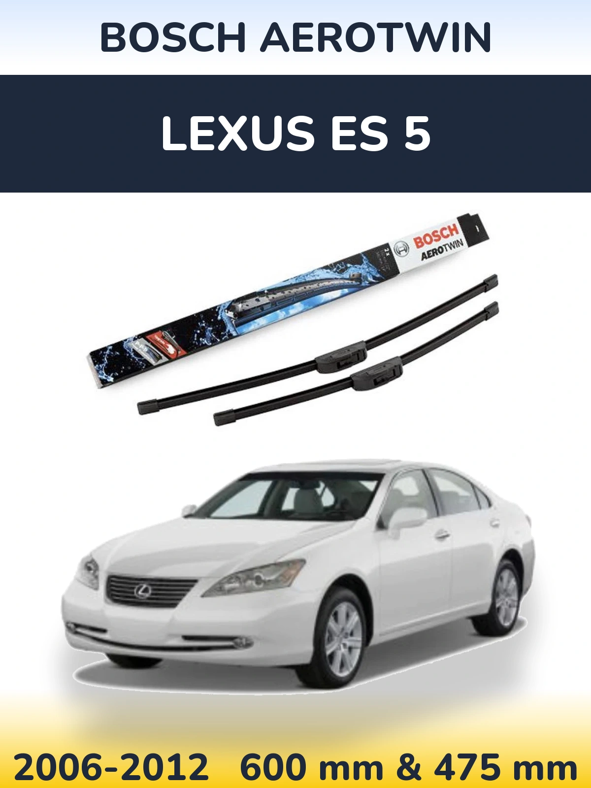 Komplet przednich wycieraczek BOSCH AeroTwin 600 & 475 mm do Lexus ES 5 2006-2012