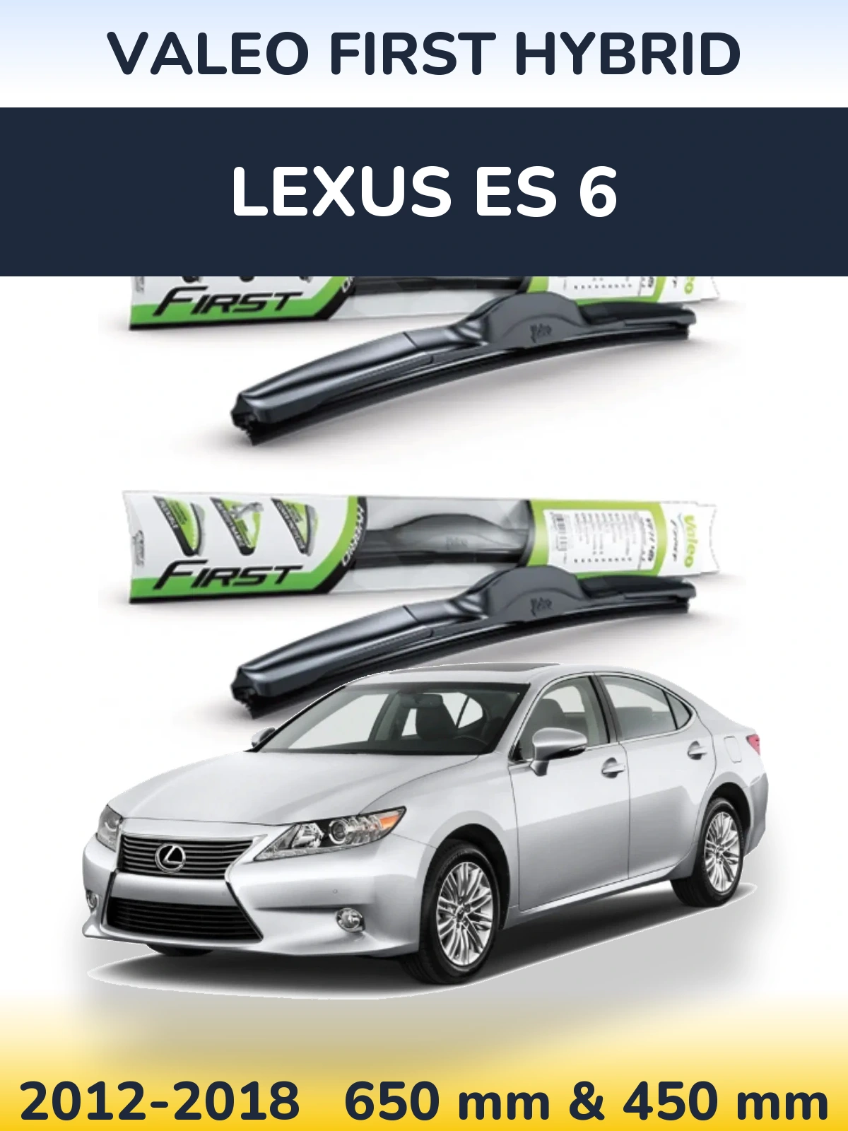 Комплект передних дворников Valeo First Hybrid 650 & 450 мм для Lexus ES 6 2012-2018
