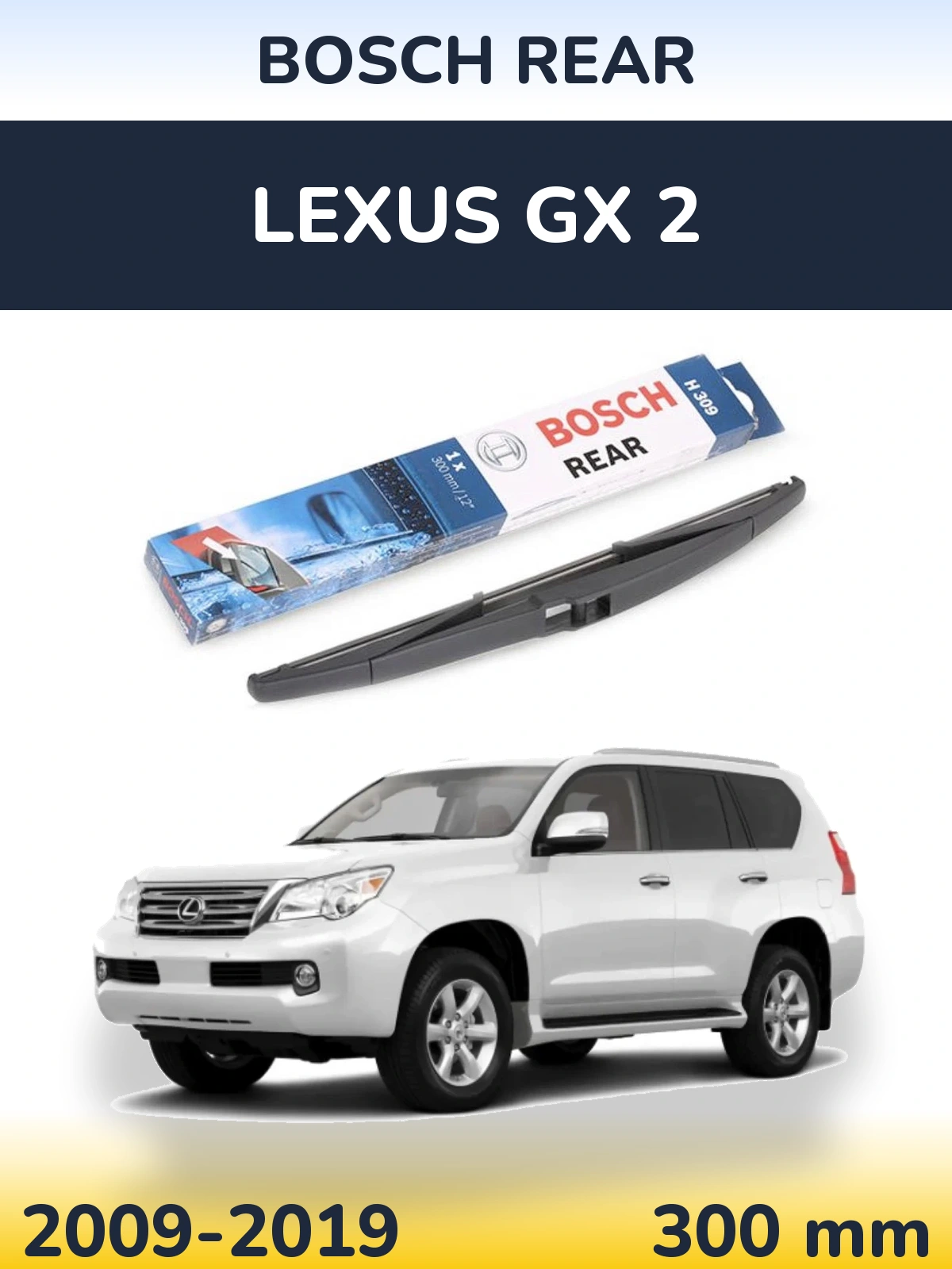 Tylna wycieraczka BOSCH Rear 300 mm do Lexus GX 2 2009-2019