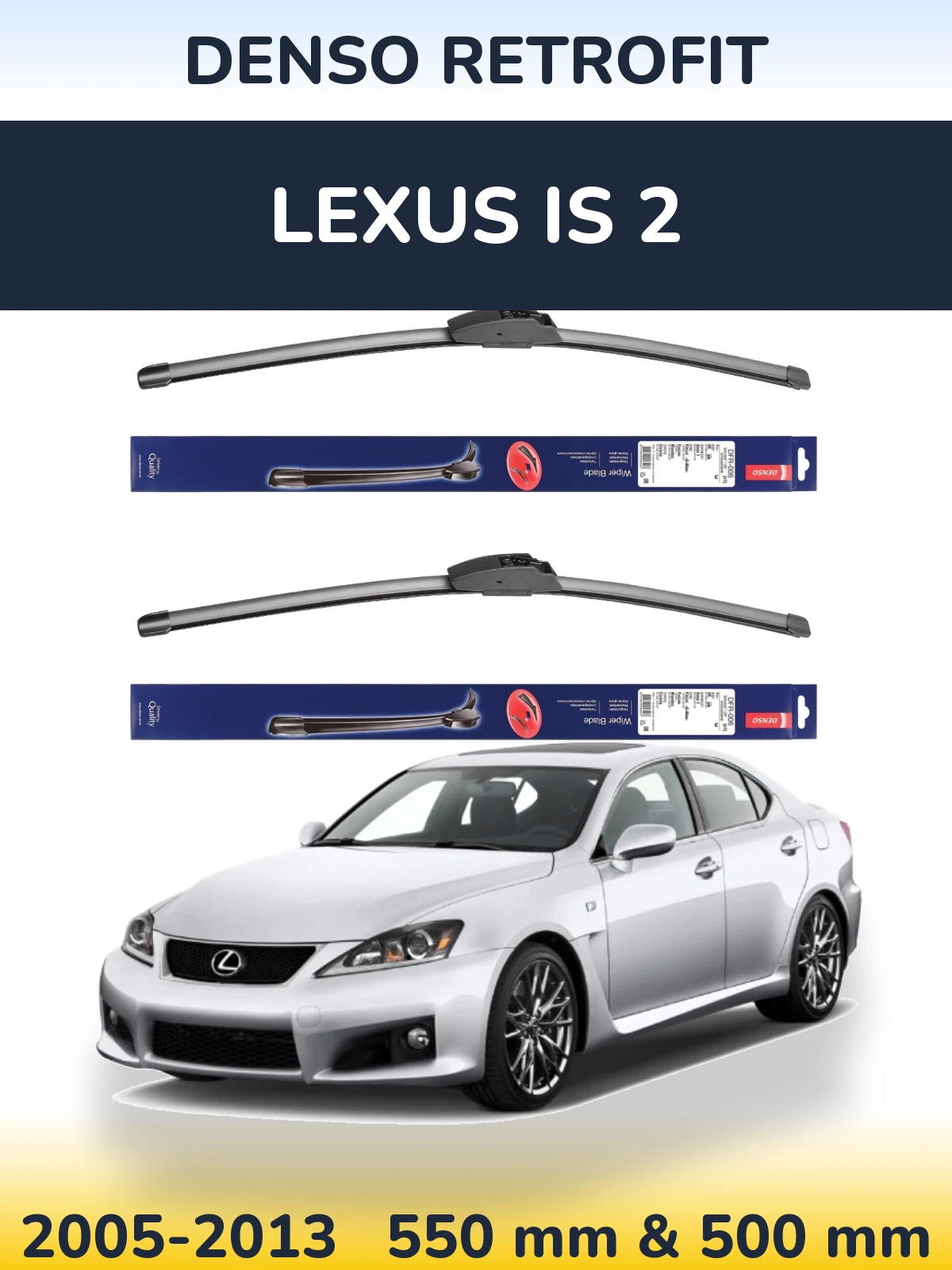 Komplet przednich wycieraczek Denso Retrofit 550 & 500 mm do Lexus IS 2 2005-2013