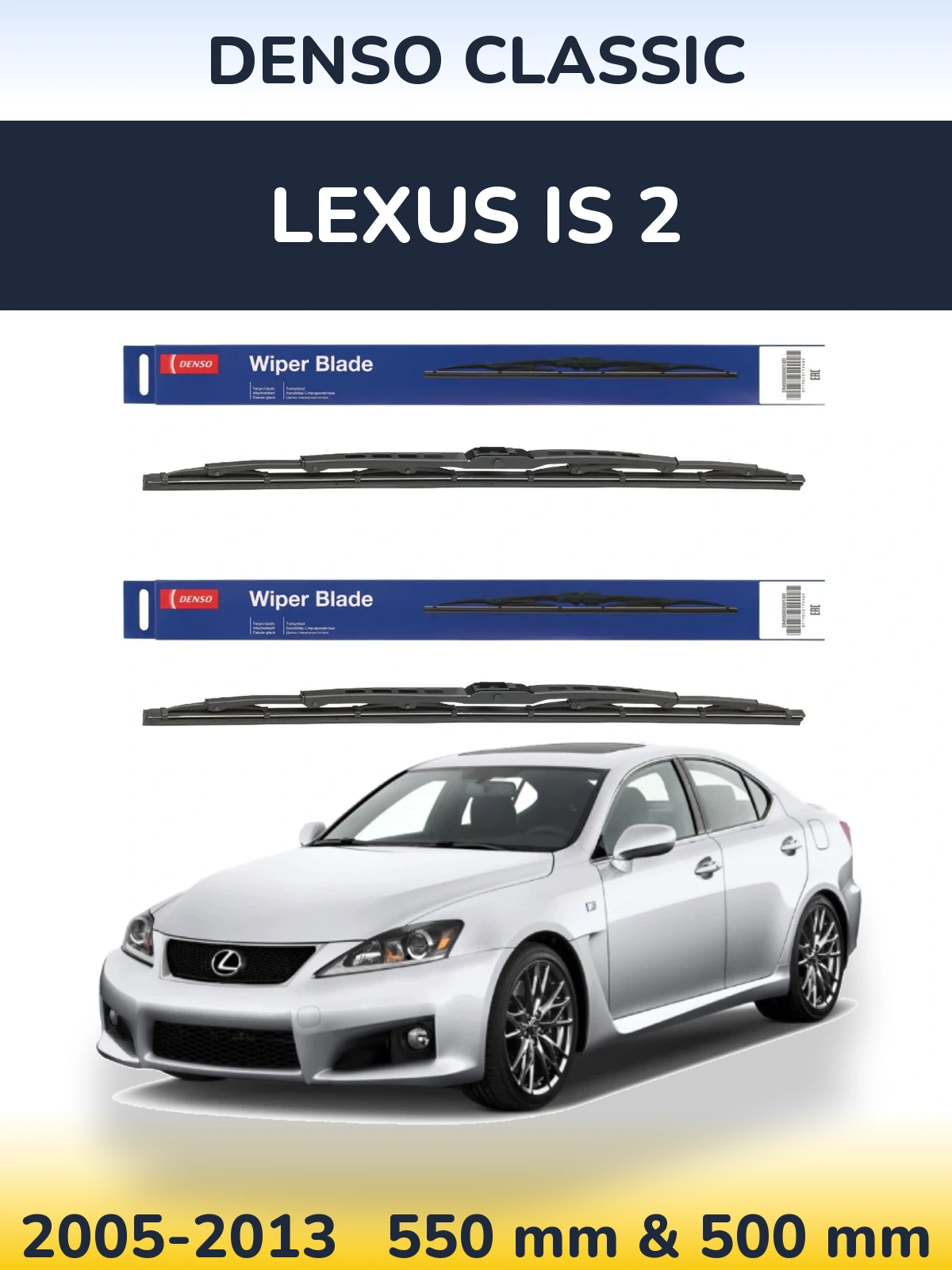 Front wiper blade set Denso Classic 550 & 500 mm for Lexus IS 2 2005-2013
