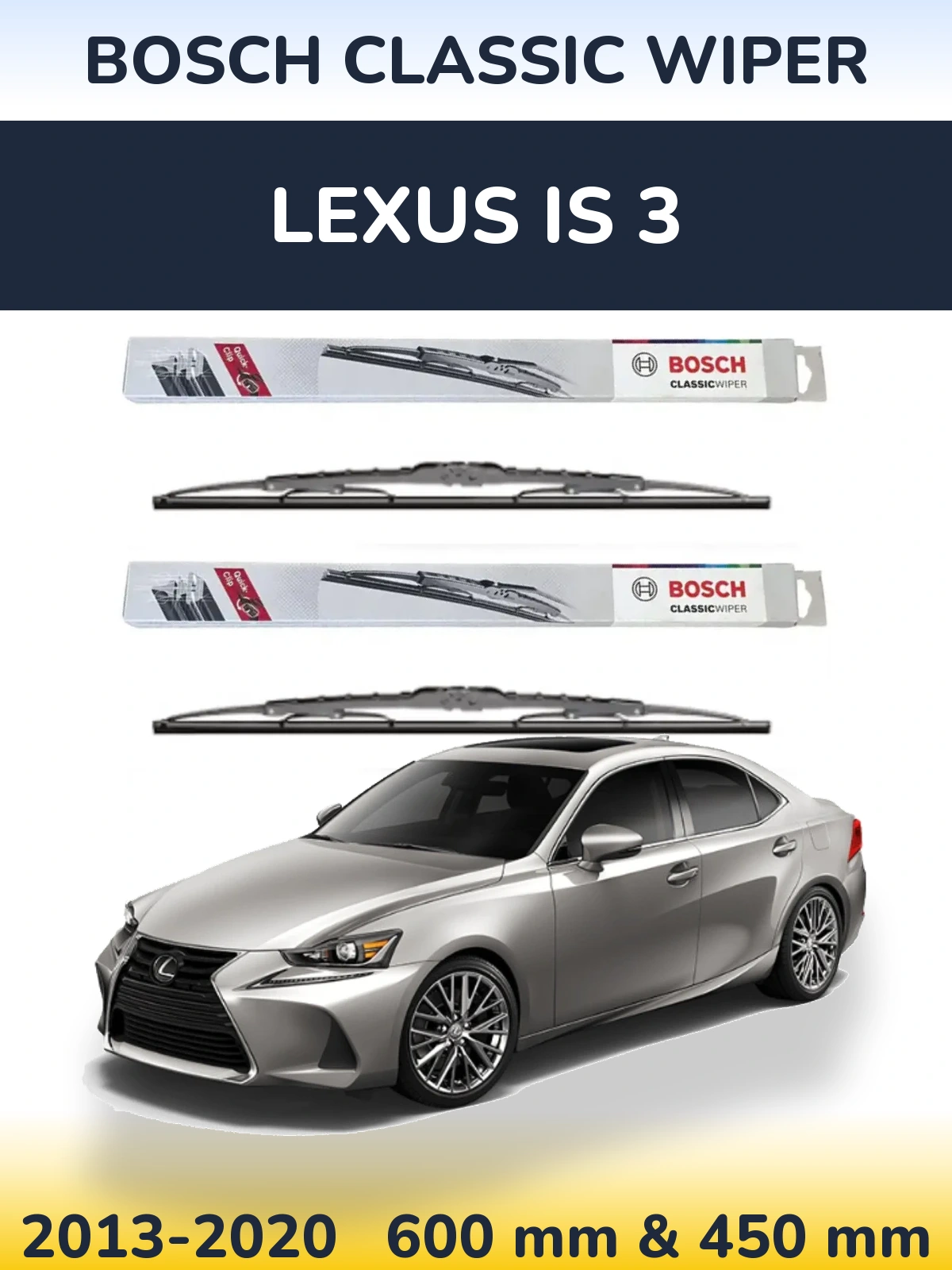 Комплект передних дворников BOSCH Classic Wiper 600 & 450 мм для Lexus IS 3 2013-2020