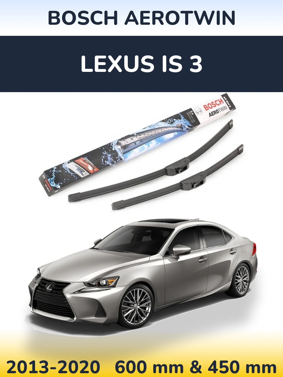 Комплект передних дворников BOSCH AeroTwin 600 & 450 мм для Lexus IS 3 2013-2020