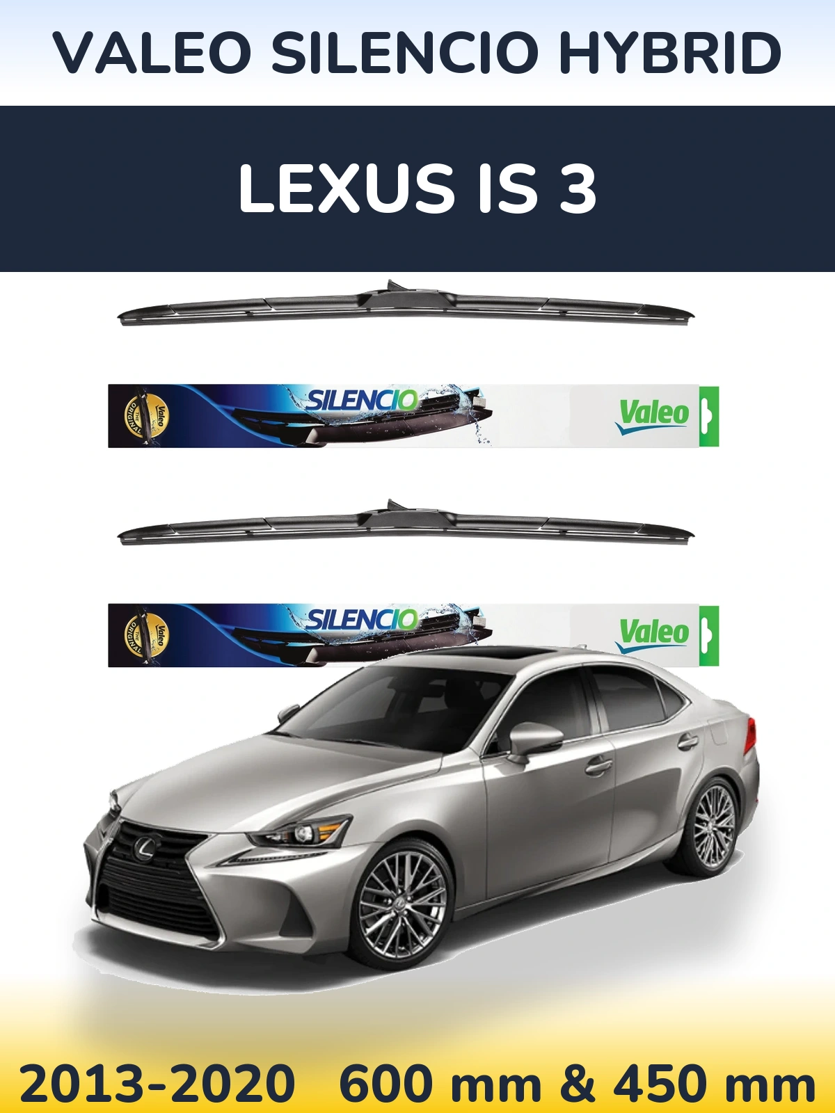 Комплект передних дворников Valeo Silencio Hybrid 600 & 450 мм для Lexus IS 3 2013-2020