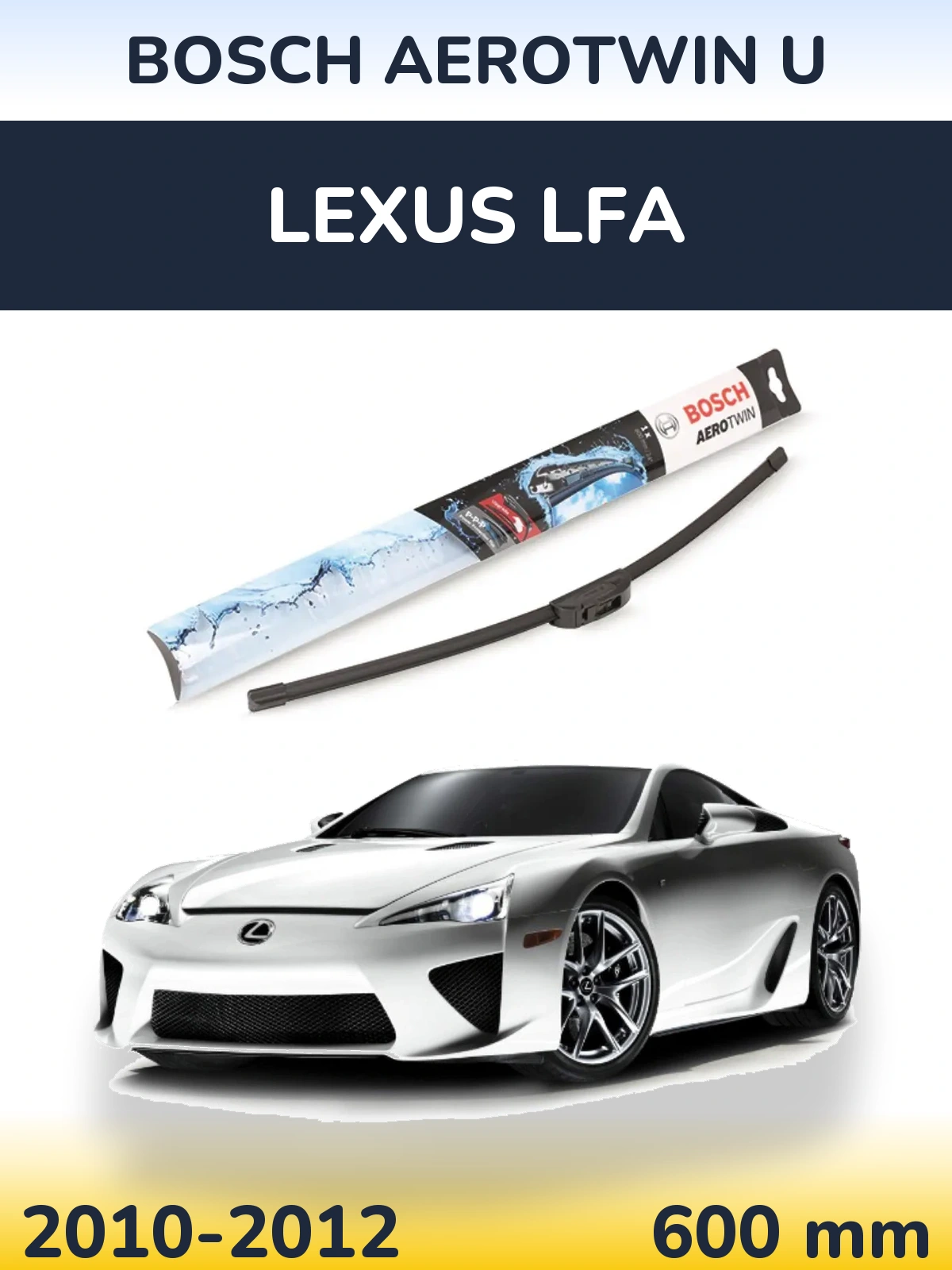 Przednia wycieraczka BOSCH AeroTwin U 600 mm do Lexus LFA 2010-2012