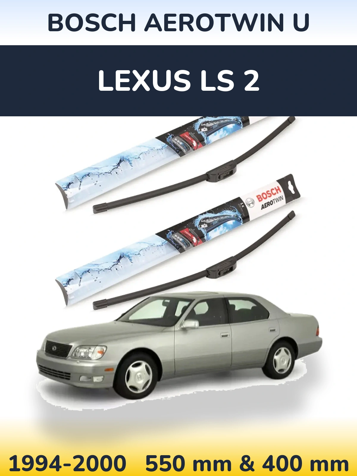 Komplet przednich wycieraczek BOSCH AeroTwin U 550 & 400 mm do Lexus LS 2 1994-2000
