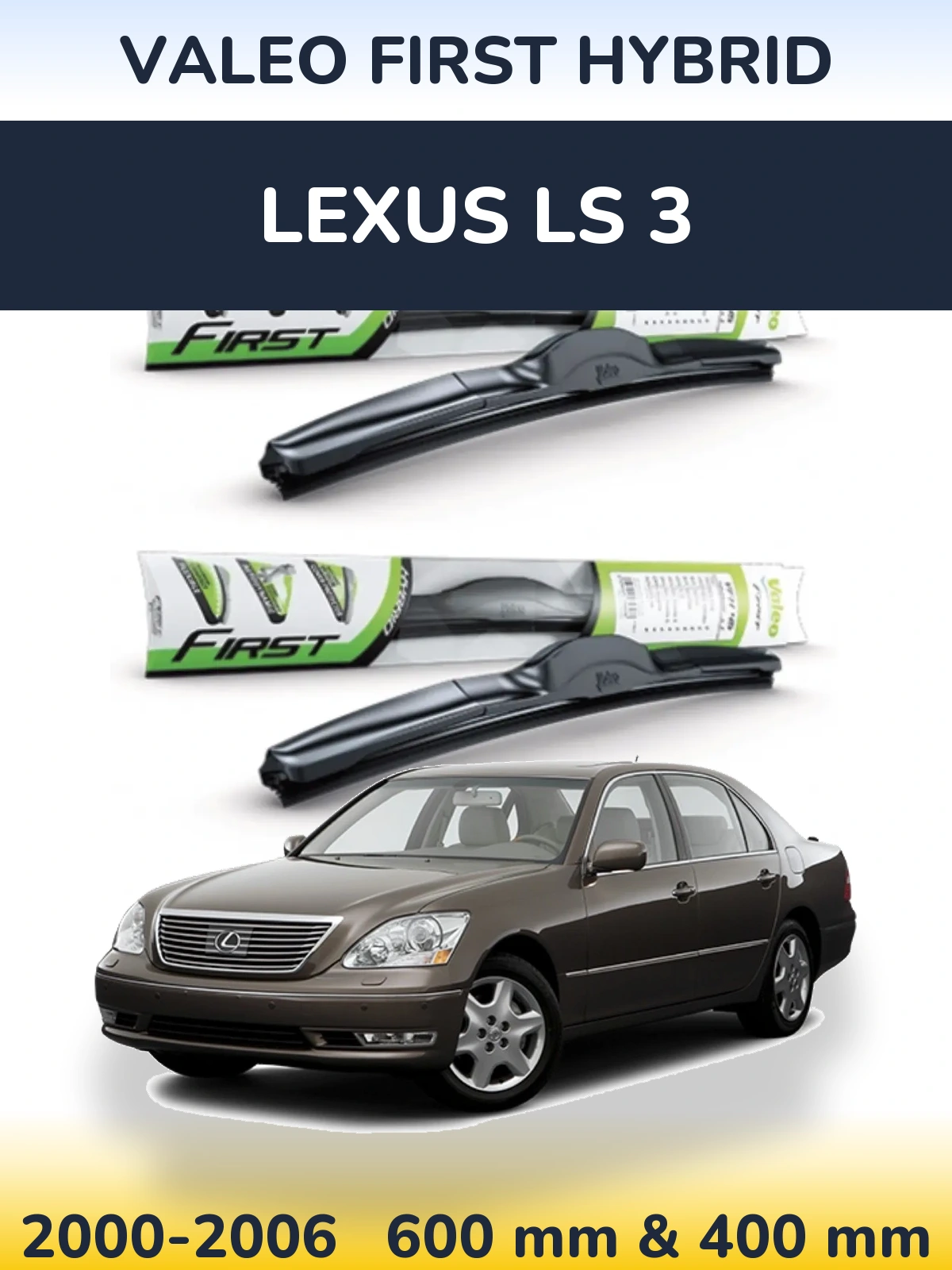 Komplet przednich wycieraczek Valeo First Hybrid 600 & 400 mm do Lexus LS 3 2000-2006