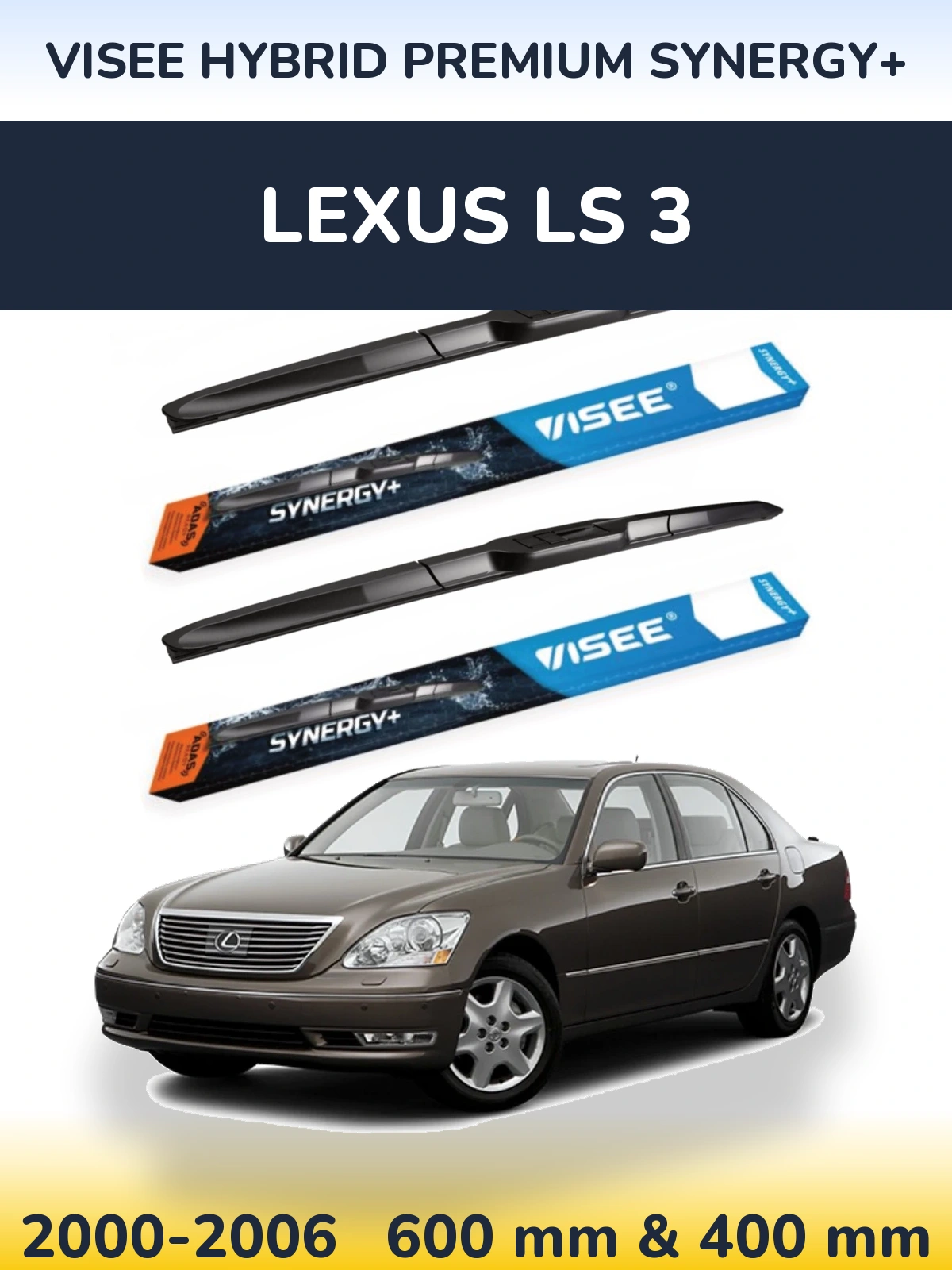 Komplet przednich wycieraczek VISEE HYBRID PREMIUM SYNERGY+ 600 & 400 mm do Lexus LS 3 2000-2006