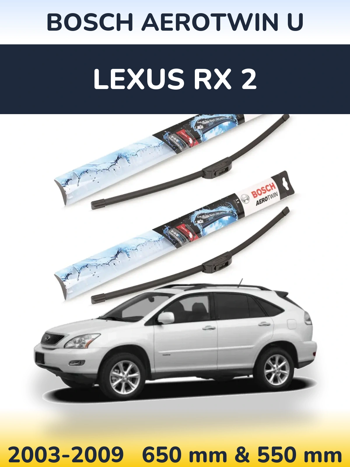 Комплект передних дворников BOSCH AeroTwin U 650 & 550 мм для Lexus RX 2 2003-2009