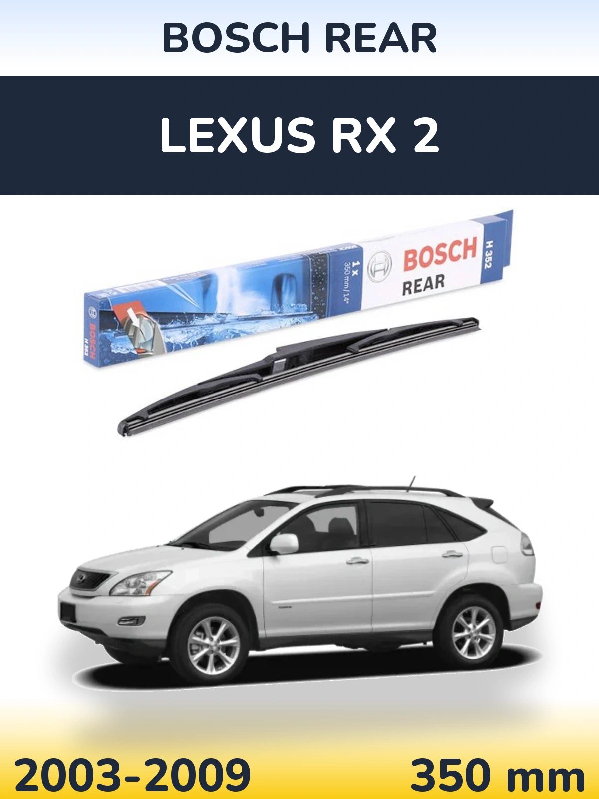 Tylna wycieraczka BOSCH Rear 350 mm do Lexus RX 2 2003-2009