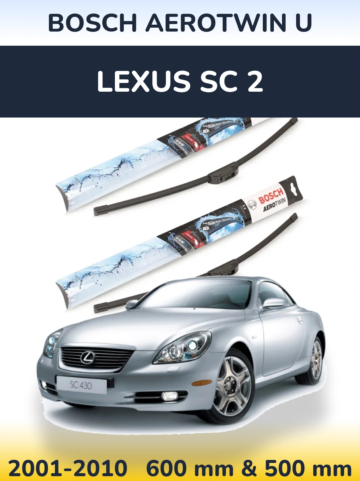 Komplet przednich wycieraczek BOSCH AeroTwin U 600 & 500 mm do Lexus SC 2 2001-2010