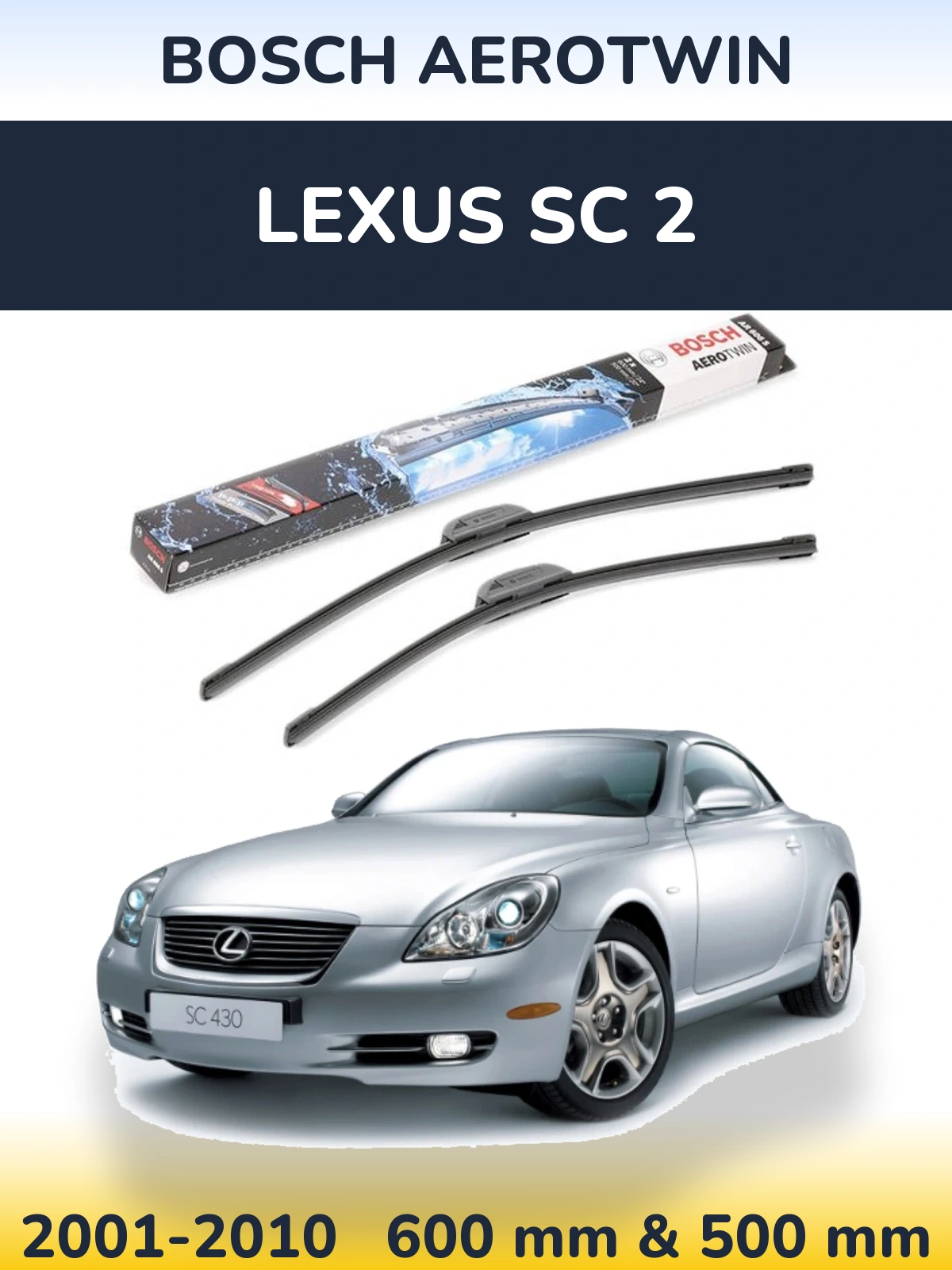 Komplet przednich wycieraczek BOSCH AeroTwin 600 & 500 mm do Lexus SC 2 2001-2010