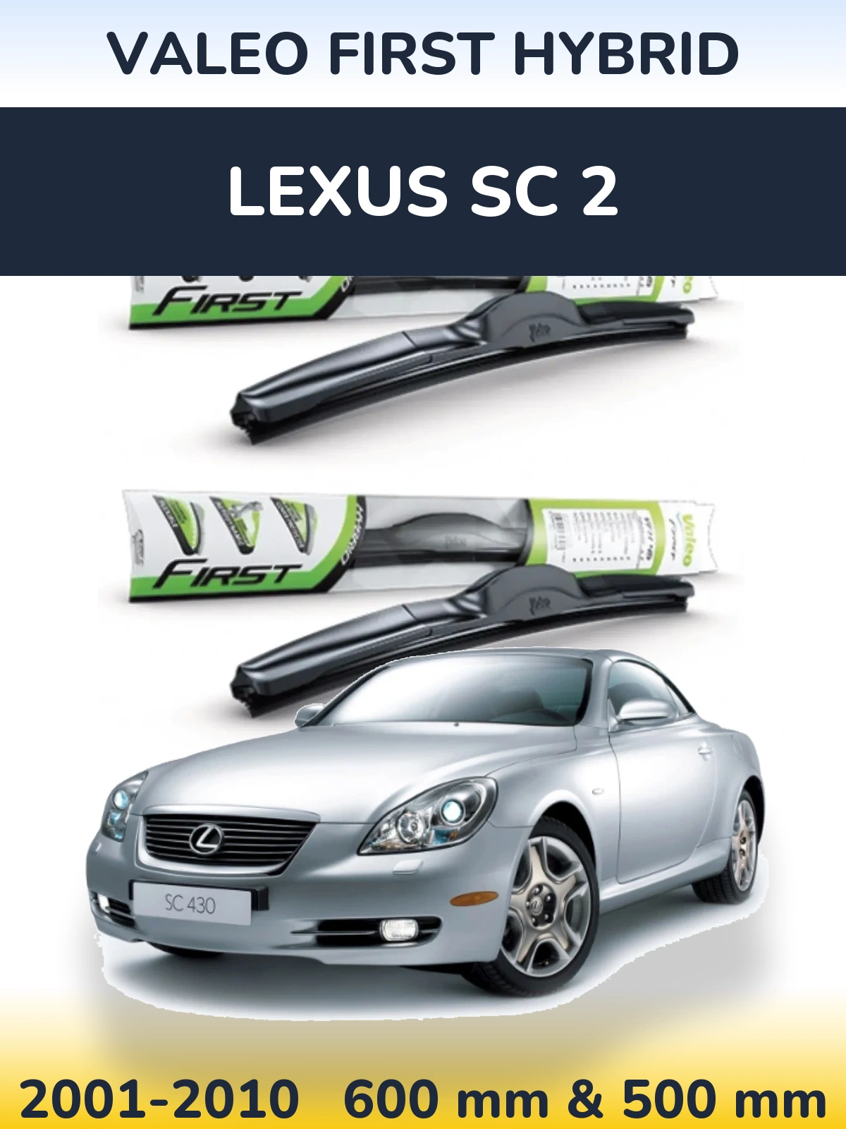 Komplet przednich wycieraczek Valeo First Hybrid 600 & 500 mm do Lexus SC 2 2001-2010