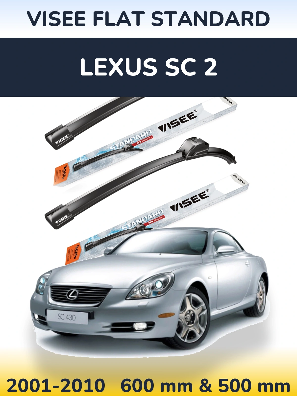 Komplet przednich wycieraczek VISEE FLAT STANDARD 600 & 500 mm do Lexus SC 2 2001-2010