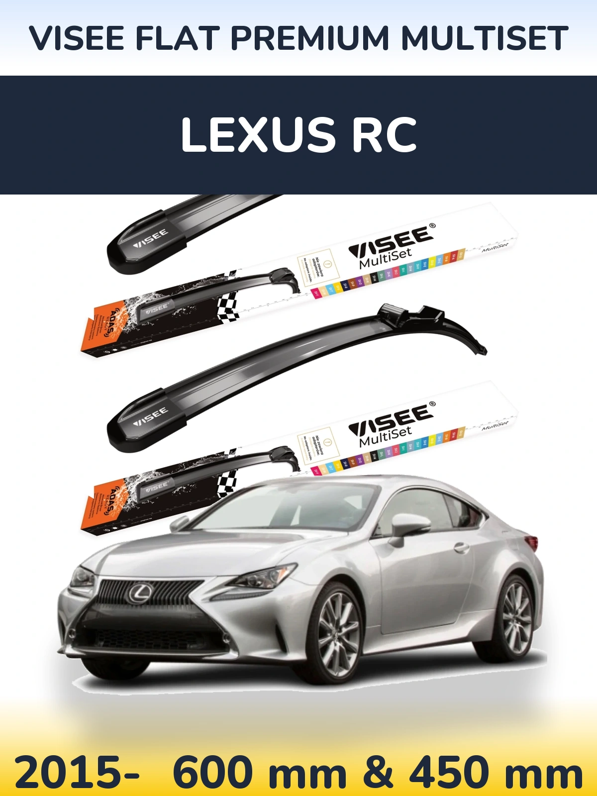 Комплект передних дворников VISEE FLAT PREMIUM MultiSet 600 & 450 мм для Lexus RC 2015-2026