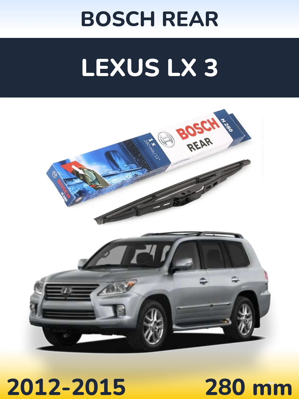 Tylna wycieraczka BOSCH Rear 280 mm do Lexus LX 3 2012-2015