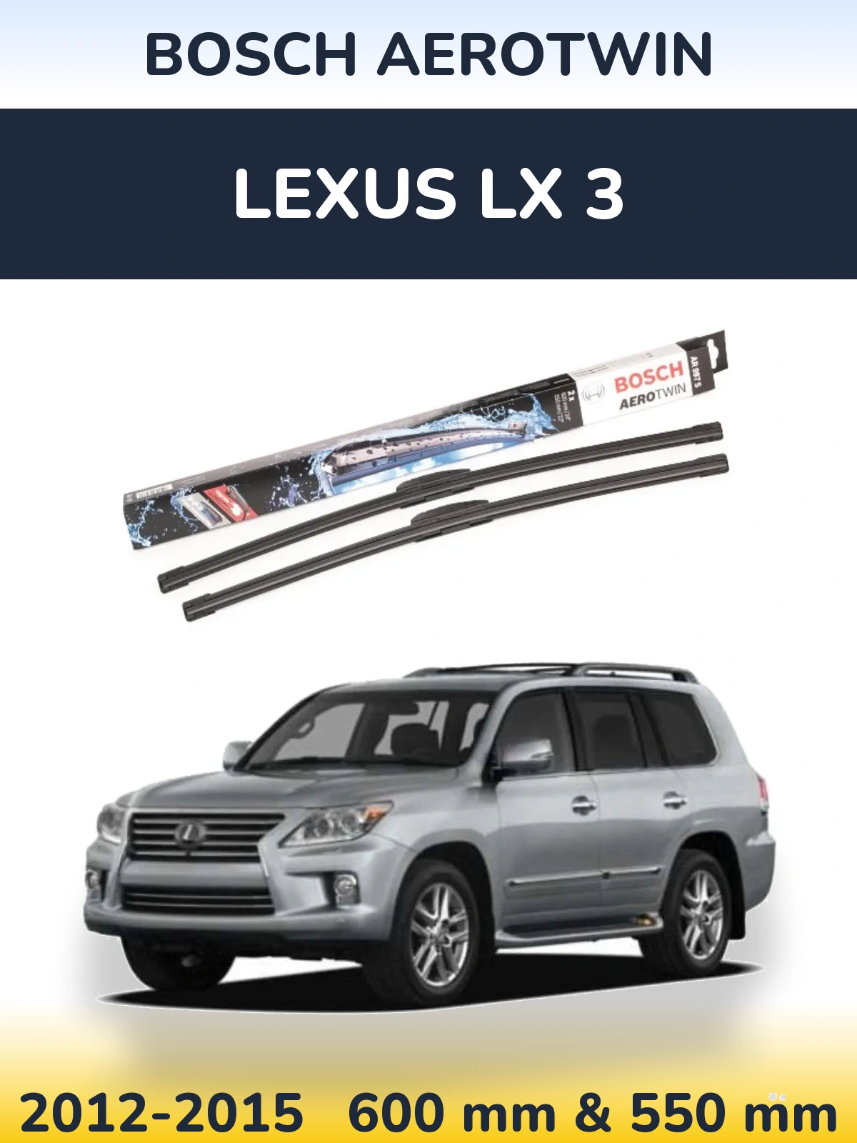 Komplet przednich wycieraczek BOSCH AeroTwin 600 & 550 mm do Lexus LX 3 2012-2015