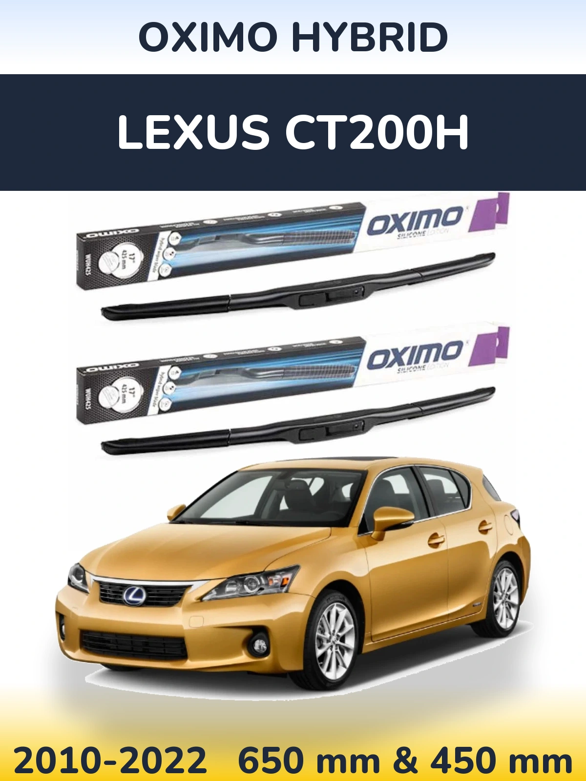 Komplet przednich wycieraczek Oximo Hybrid 650 & 450 mm do Lexus CT200h 2010-2022
